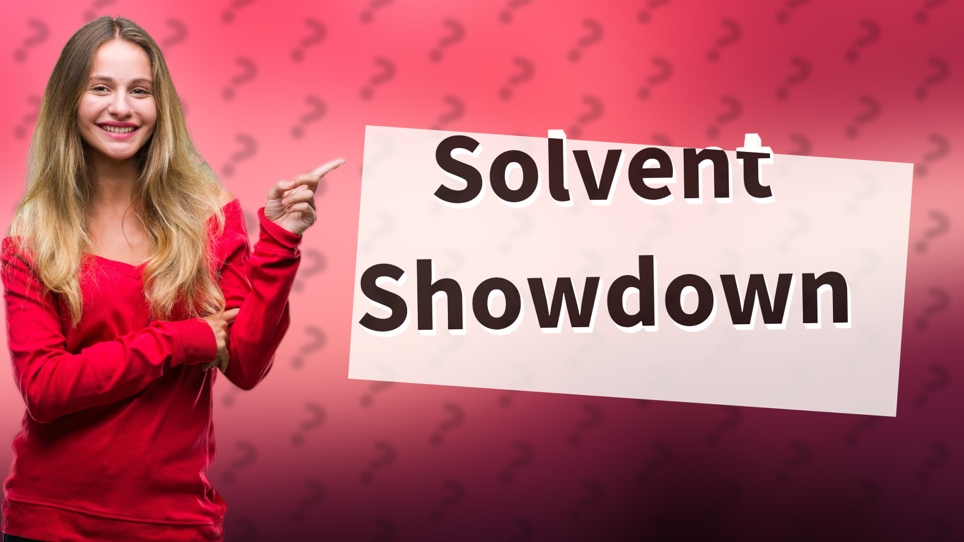 Solvent Showdown