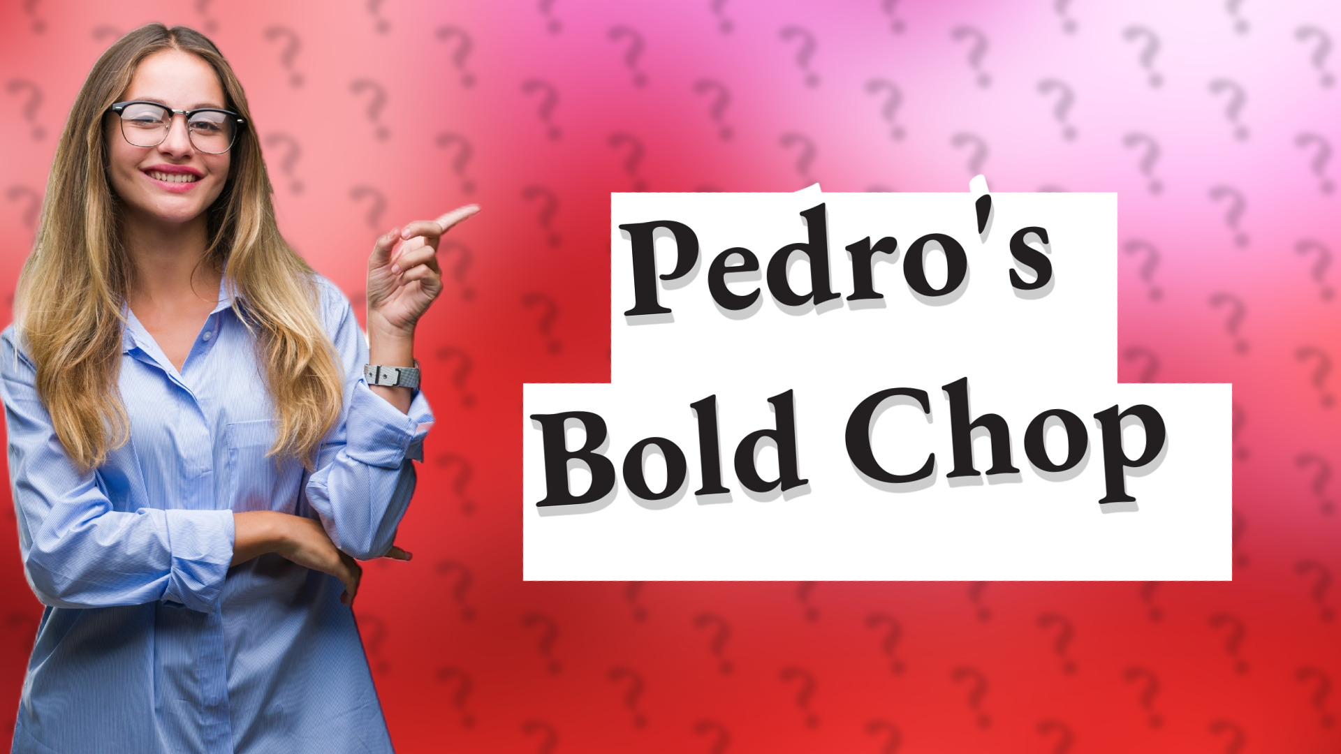 Pedro's Bold Chop