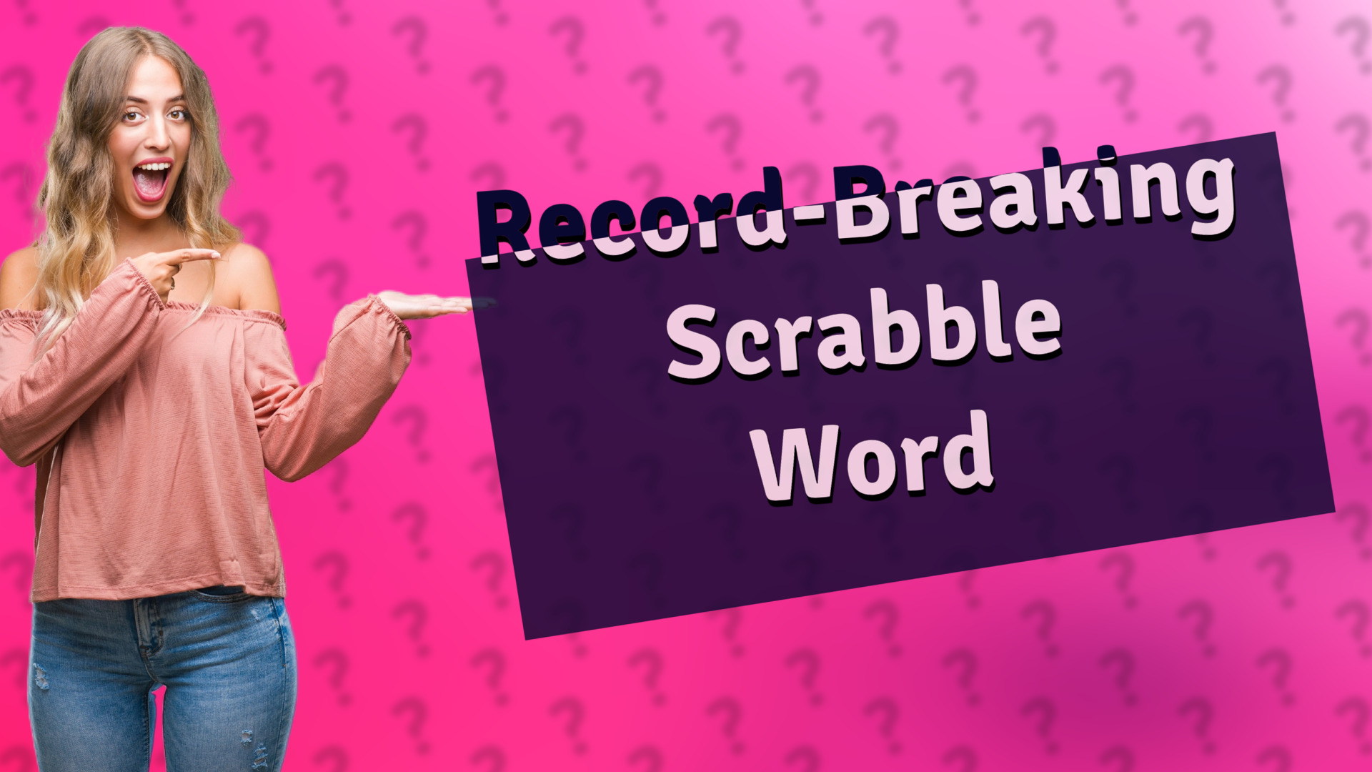 Record-Breaking Scrabble Word