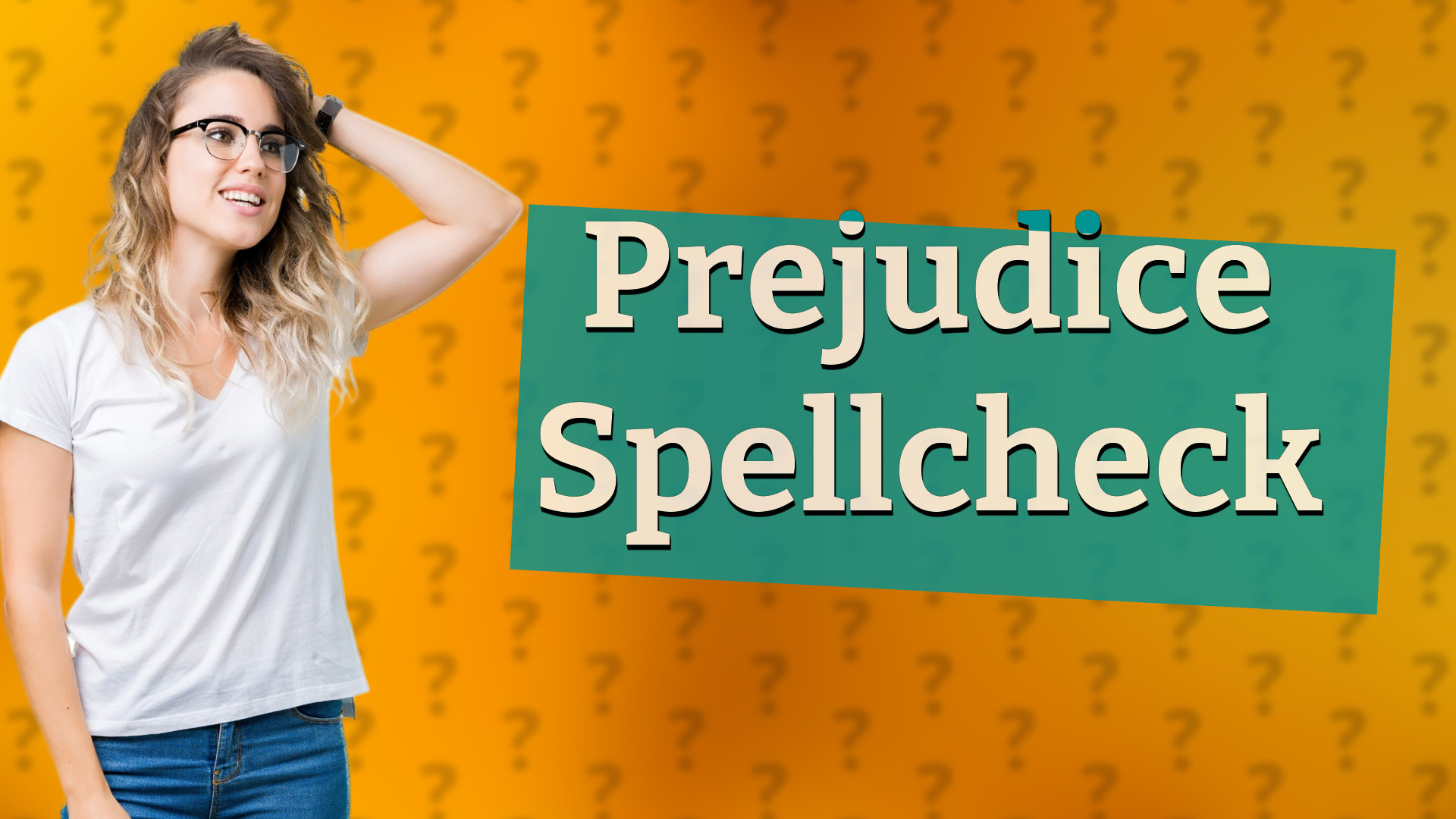 Prejudice Spellcheck