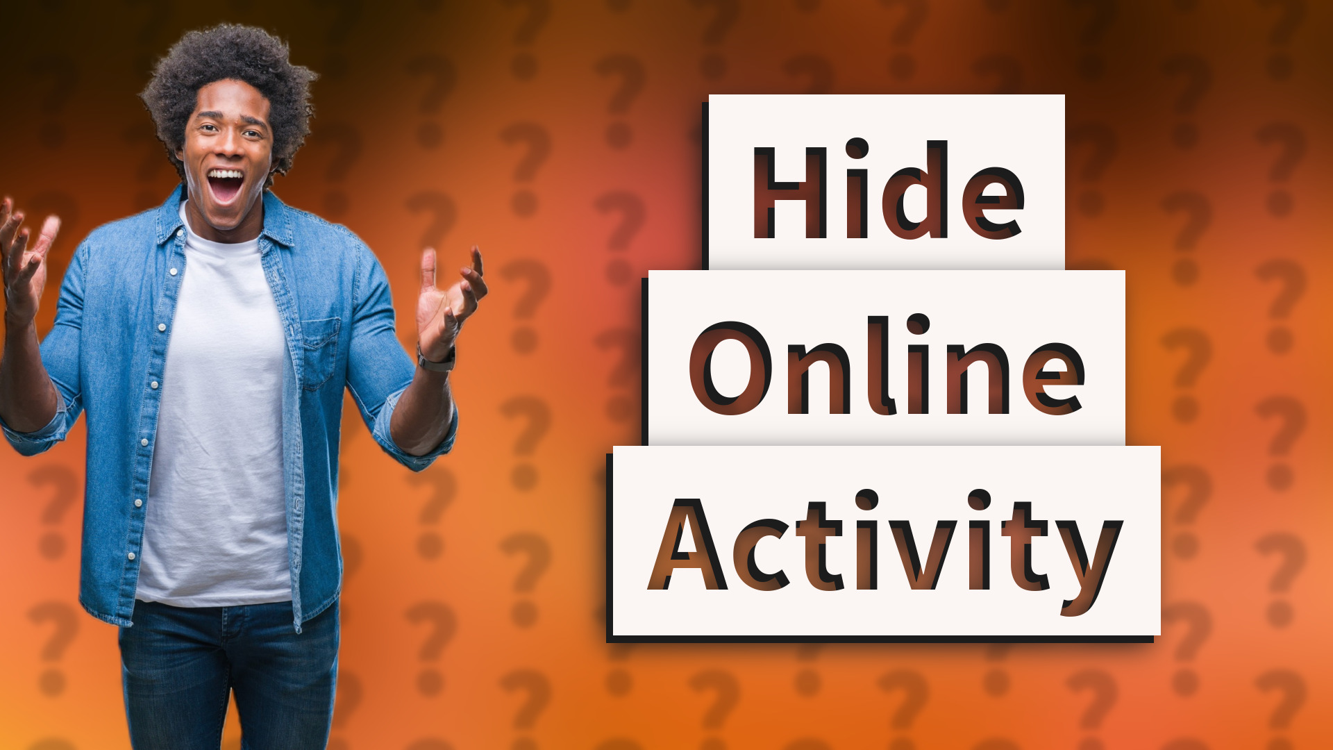 Hide Online Activity