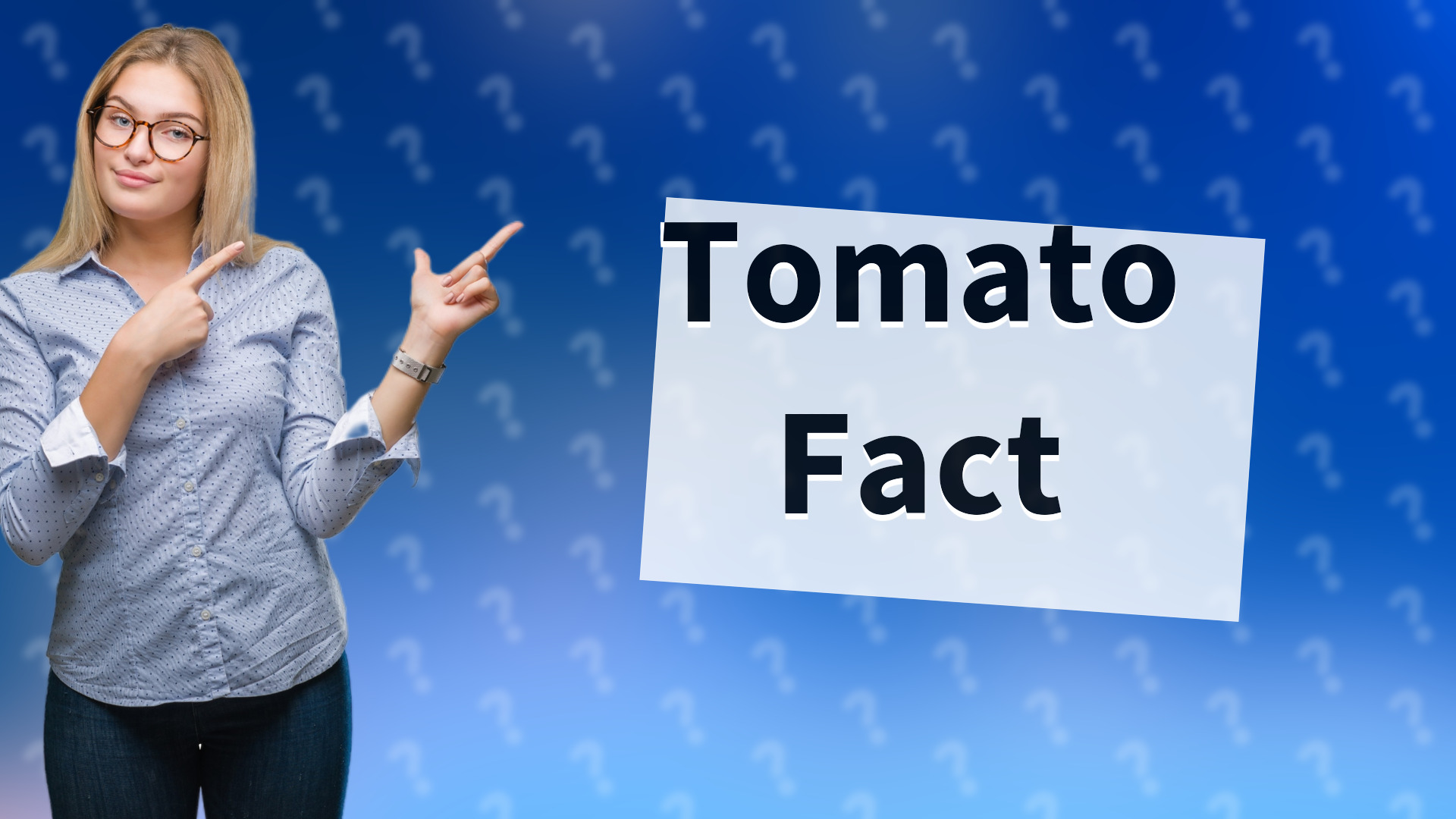 Tomato Fact