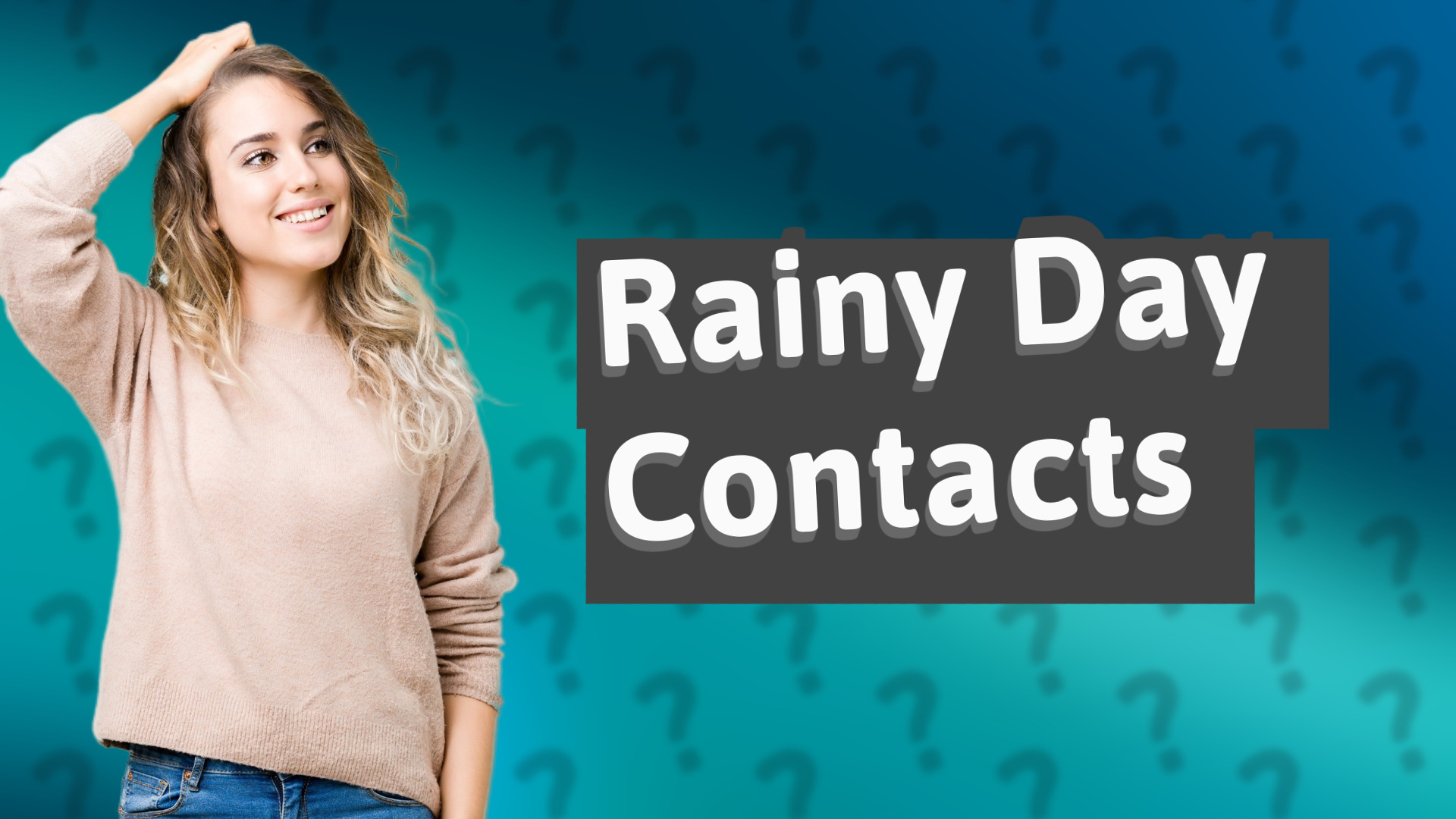 Rainy Day Contacts