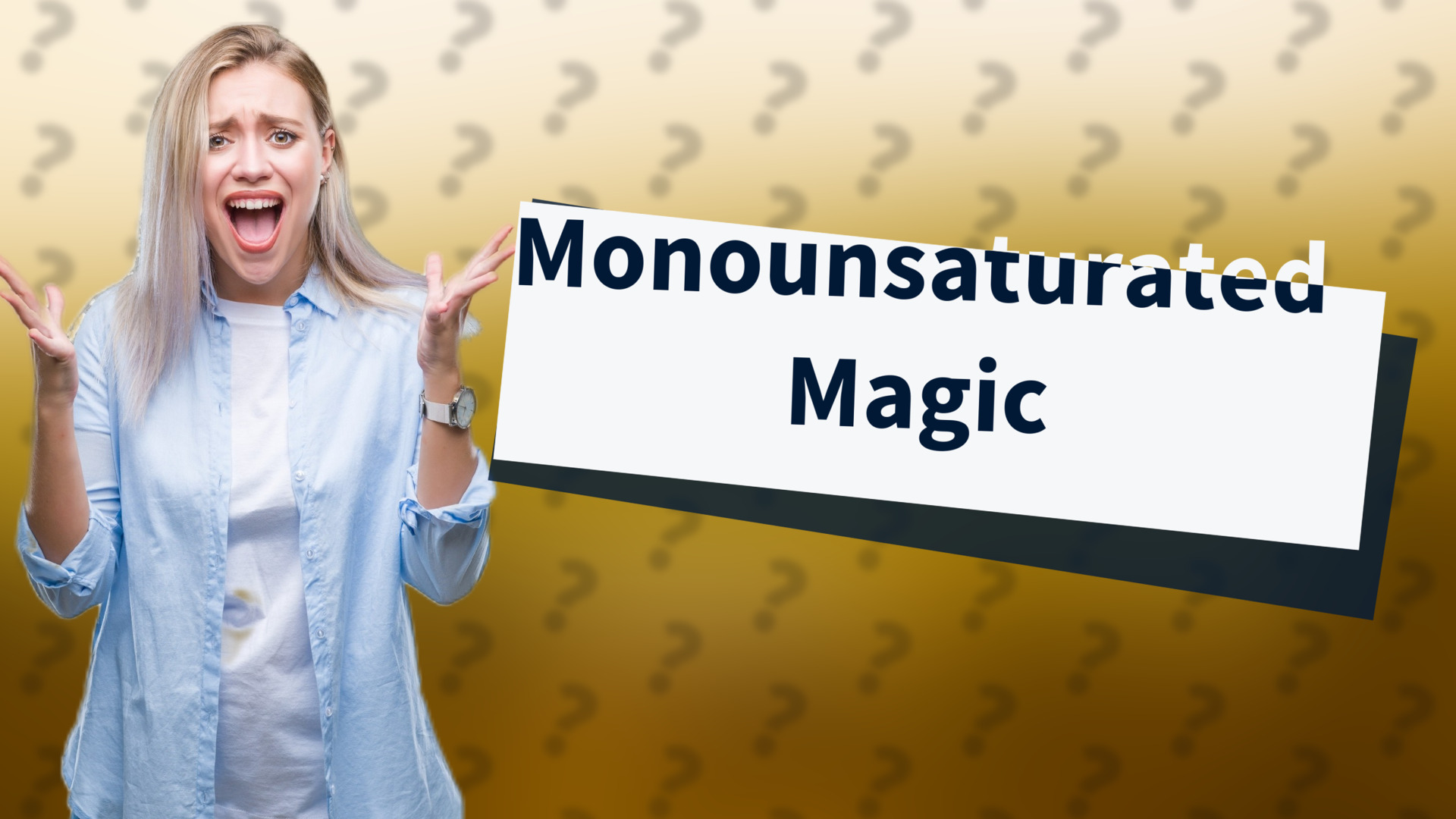 Monounsaturated Magic