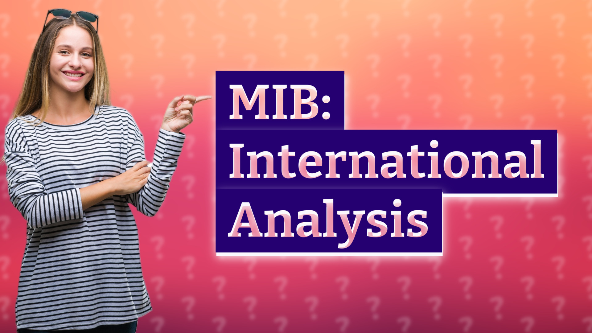MIB: International Analysis