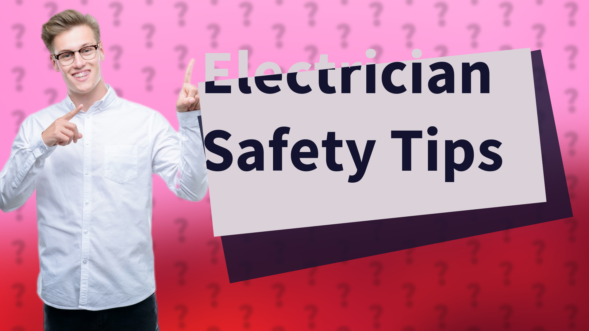 Electrician Safety Tips