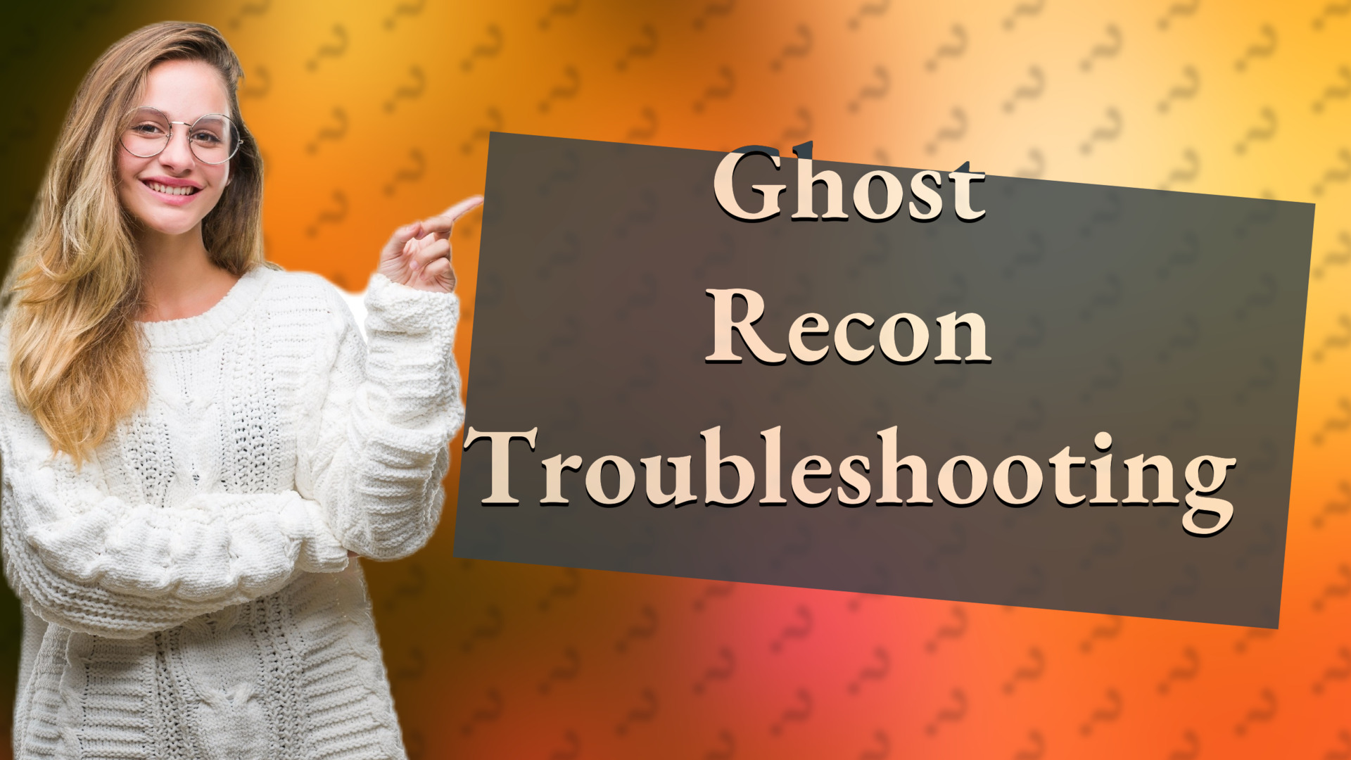 Ghost Recon Troubleshooting