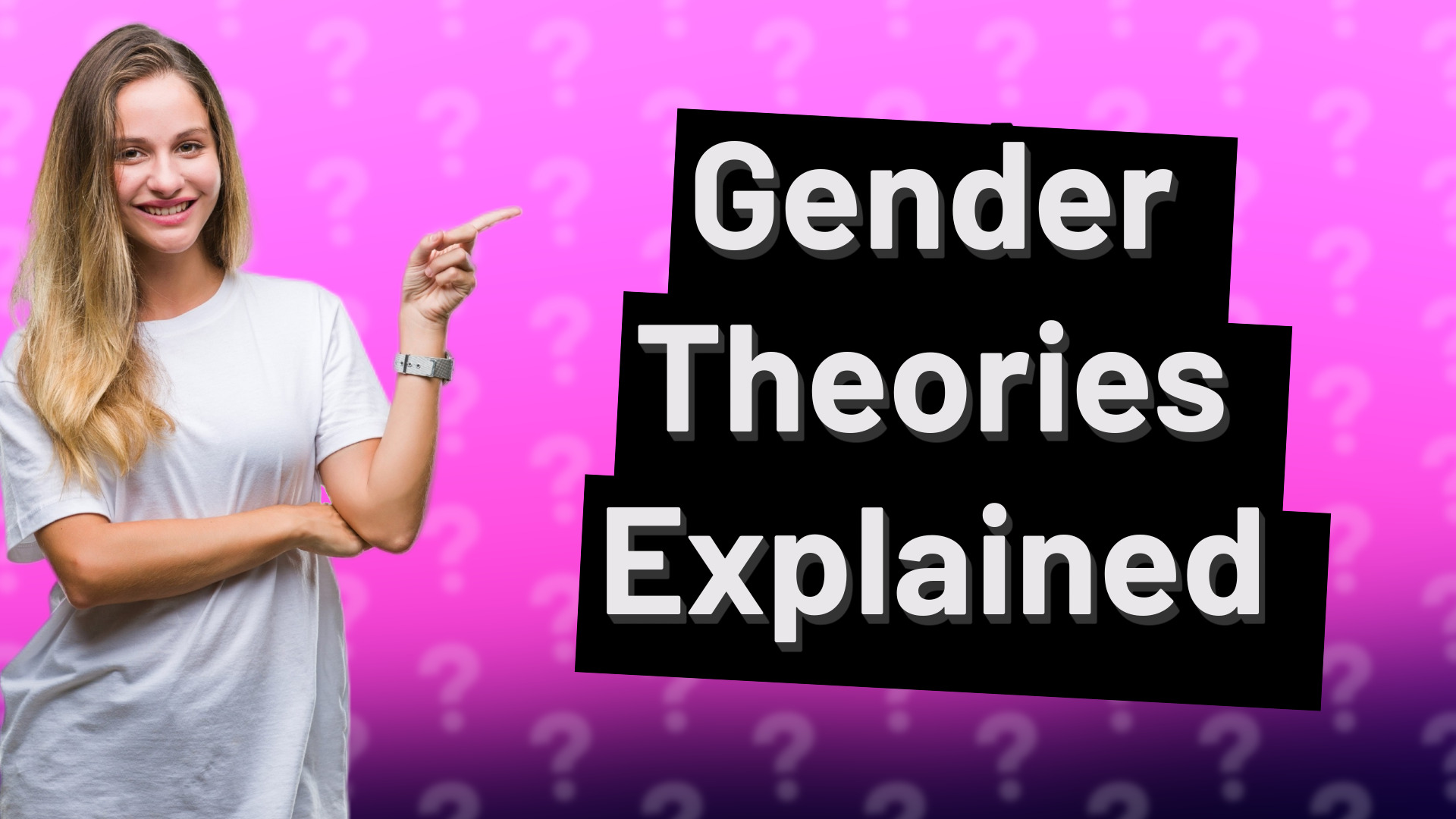 Gender Theories Explained