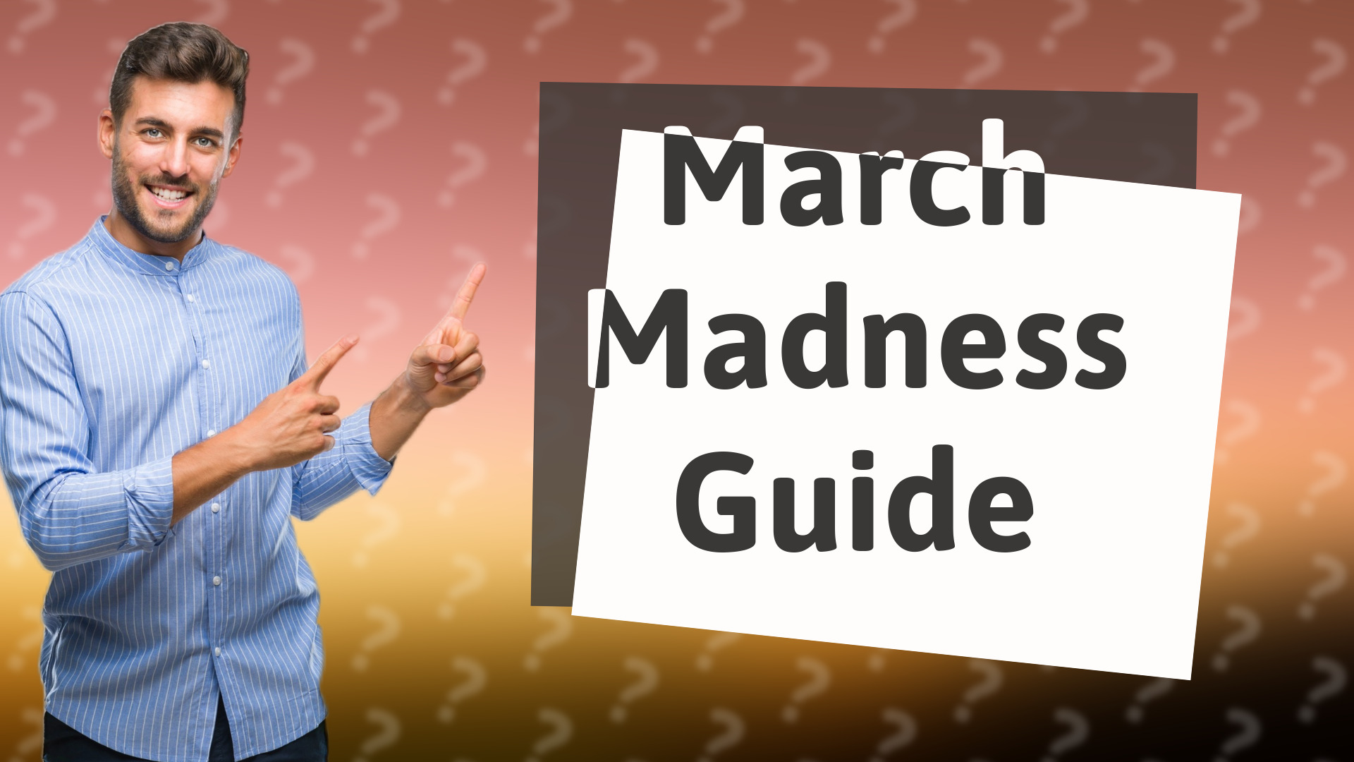 March Madness Guide
