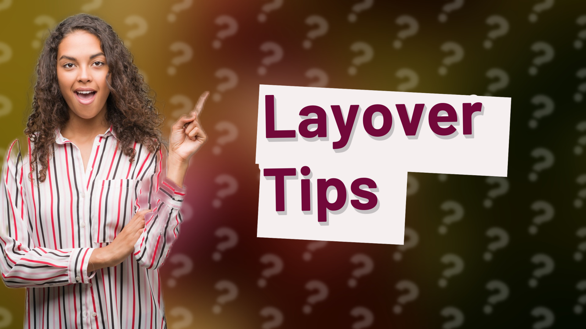Layover Tips