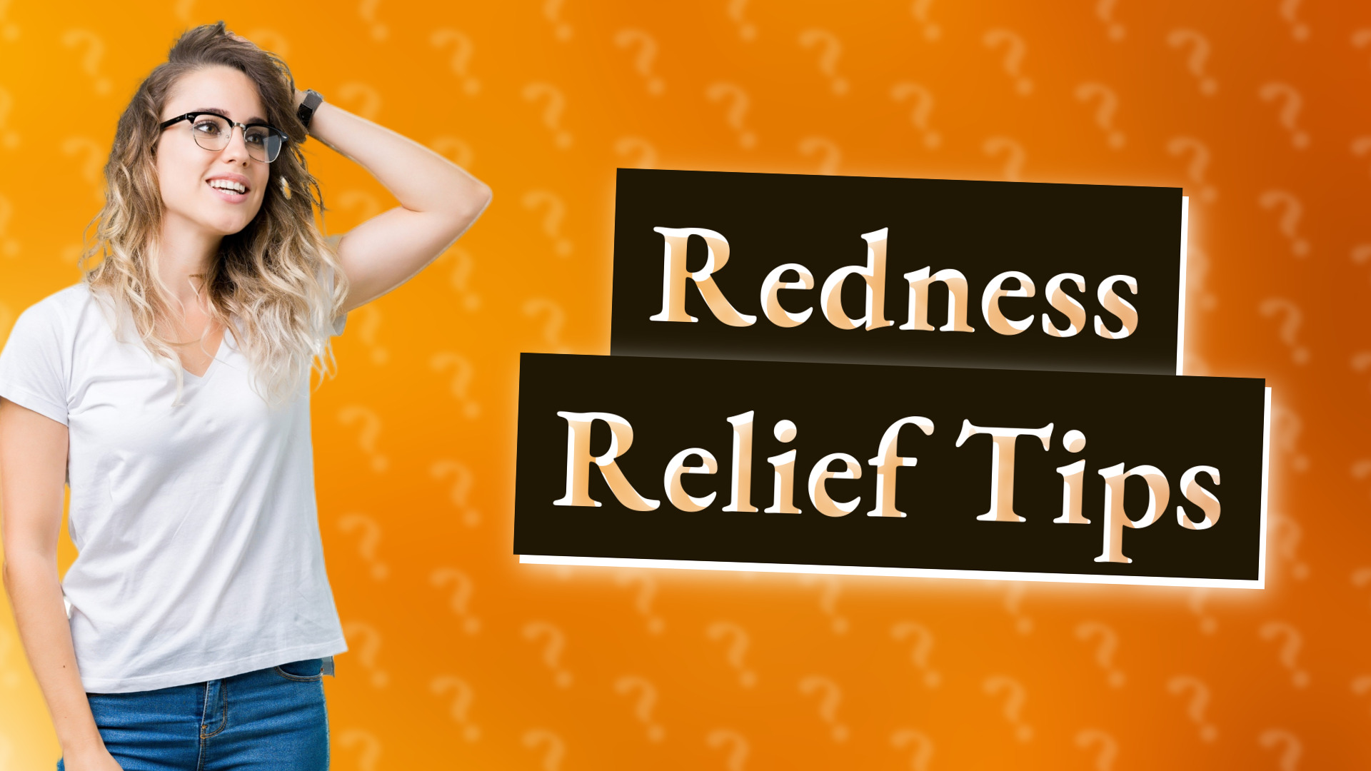 Redness Relief Tips
