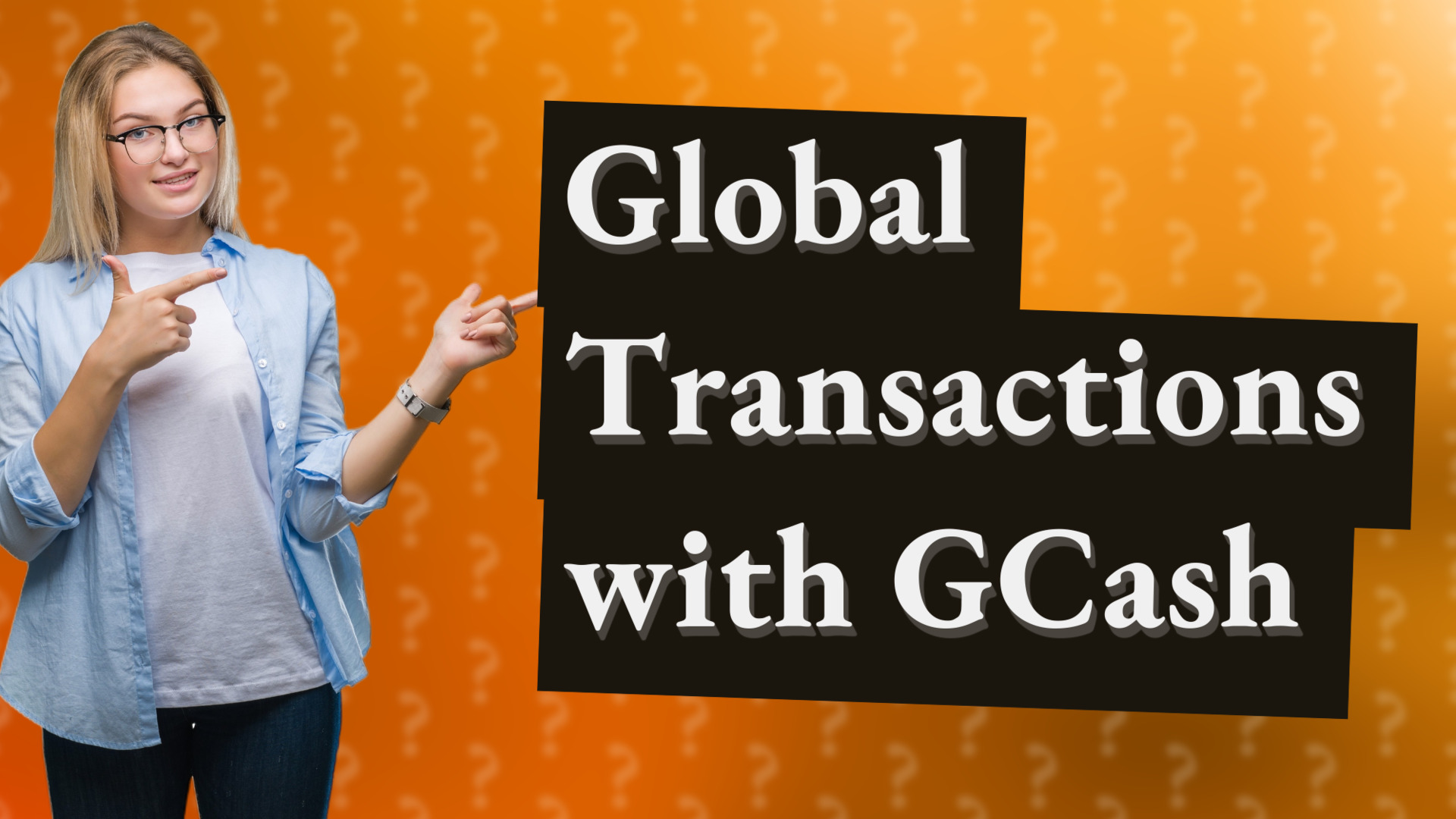 Global Transactions with GCash