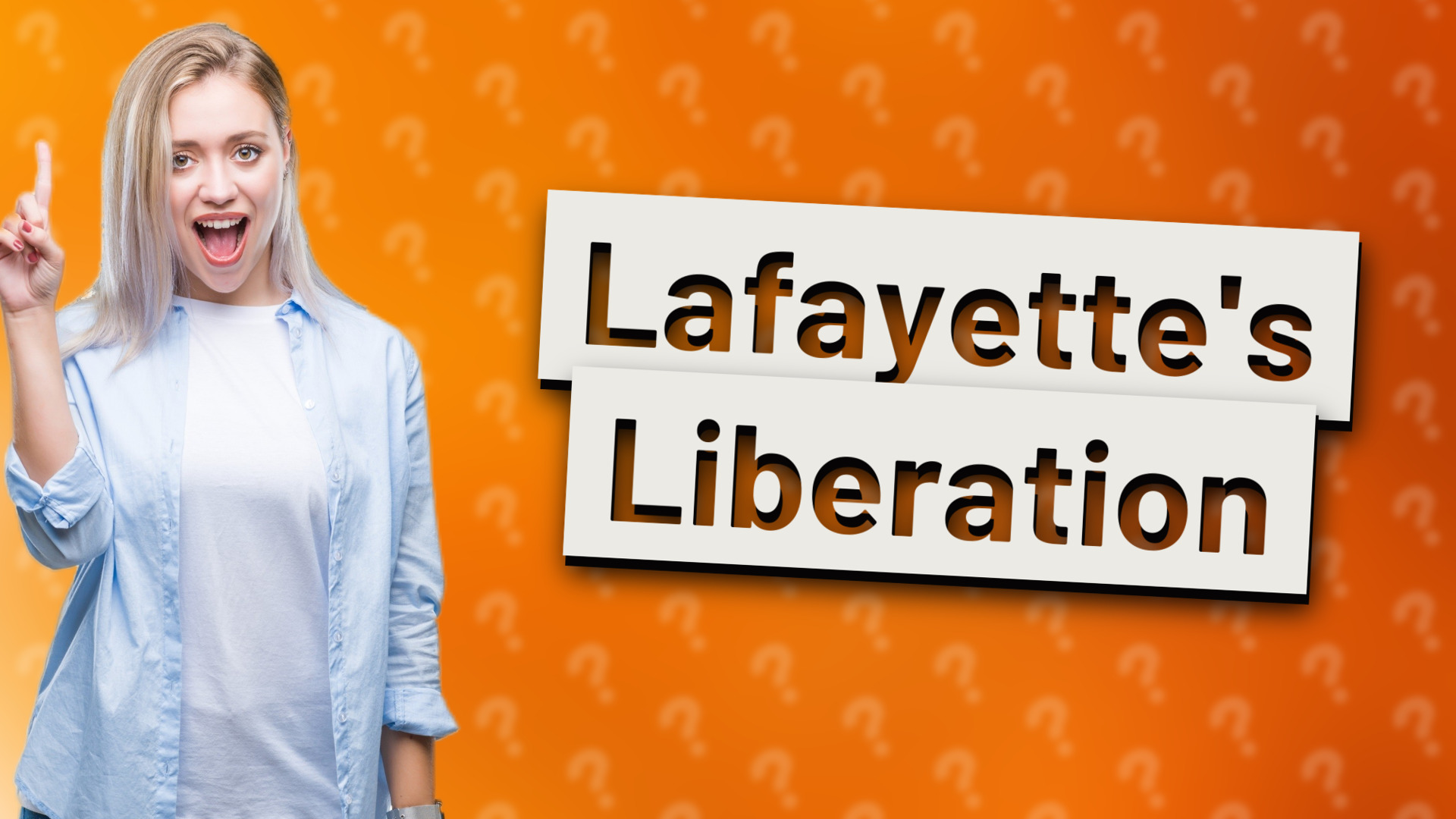 Lafayette's Liberation
