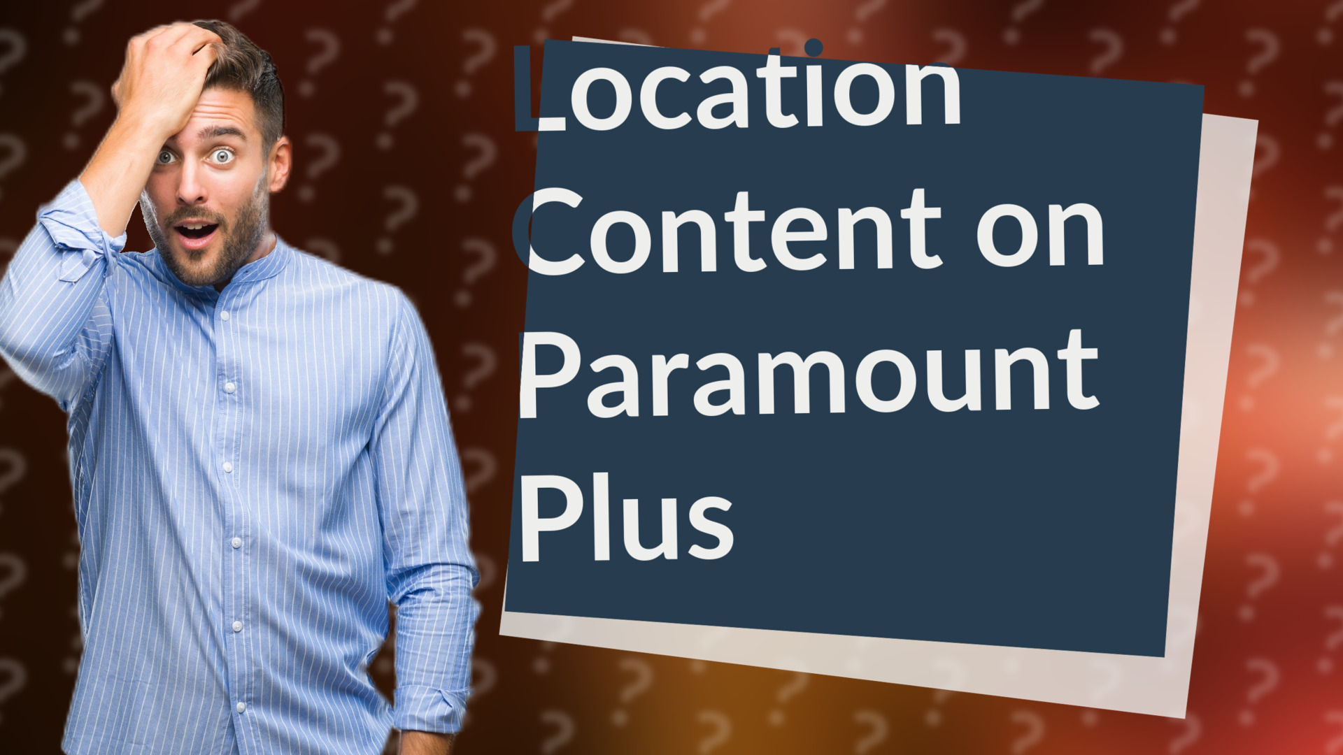 Location Content on Paramount Plus