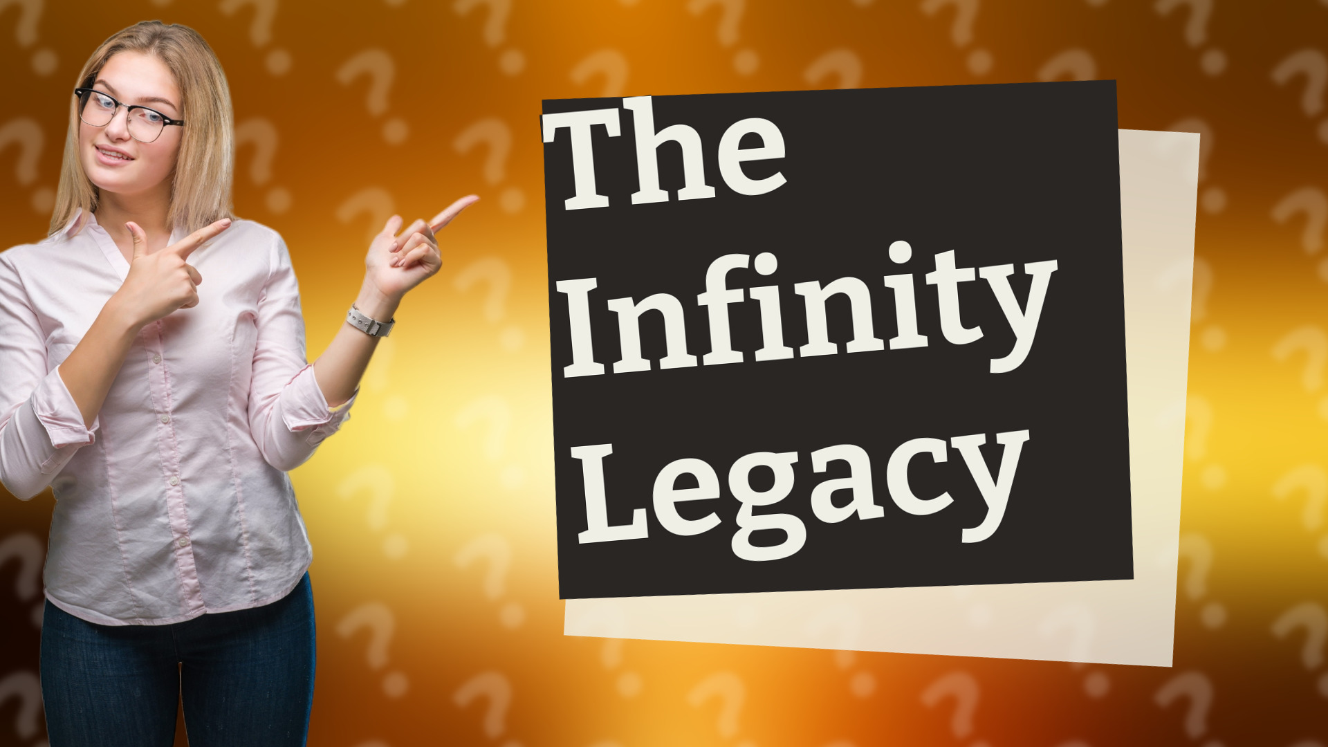 The Infinity Legacy