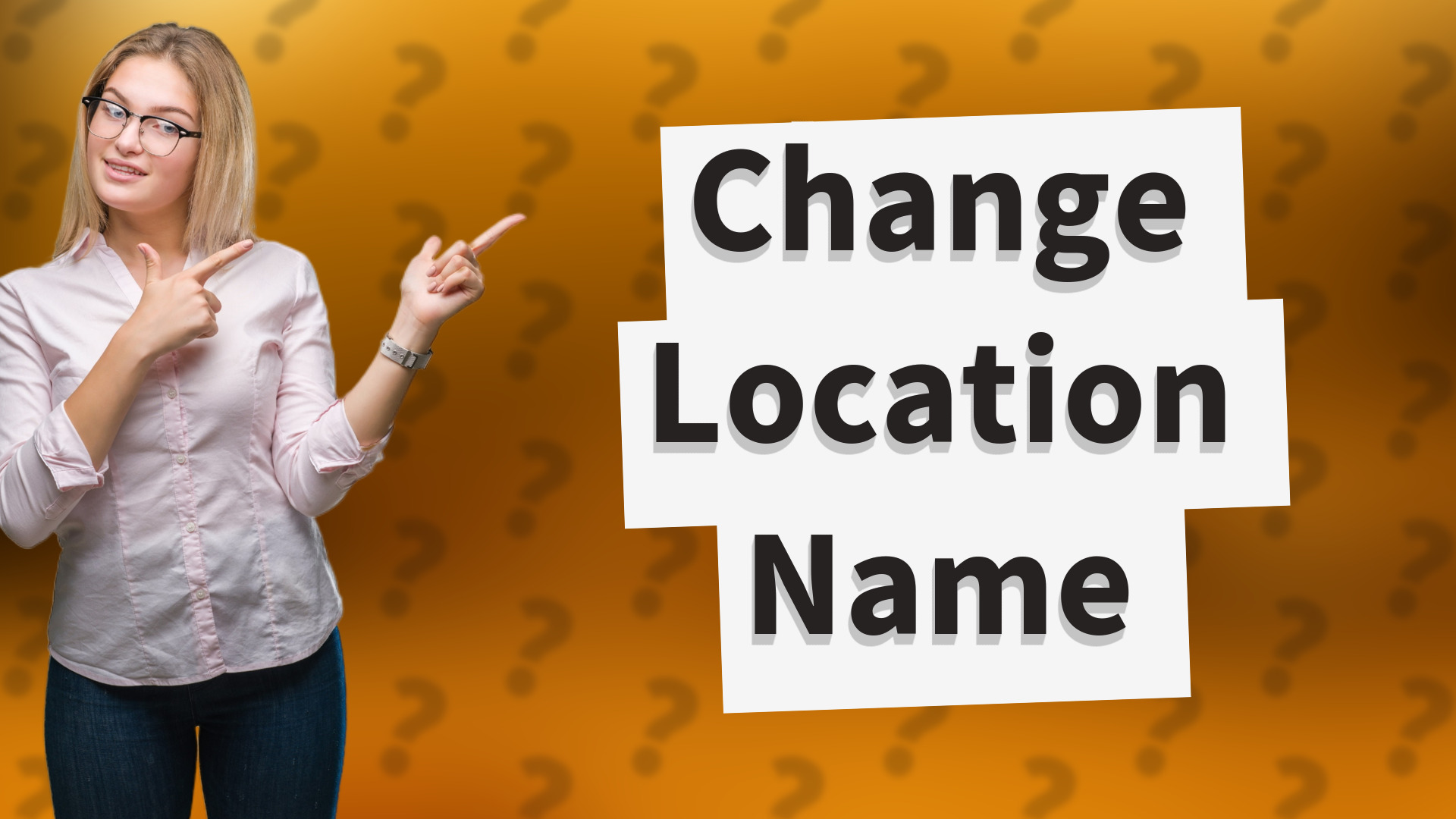 Change Location Name