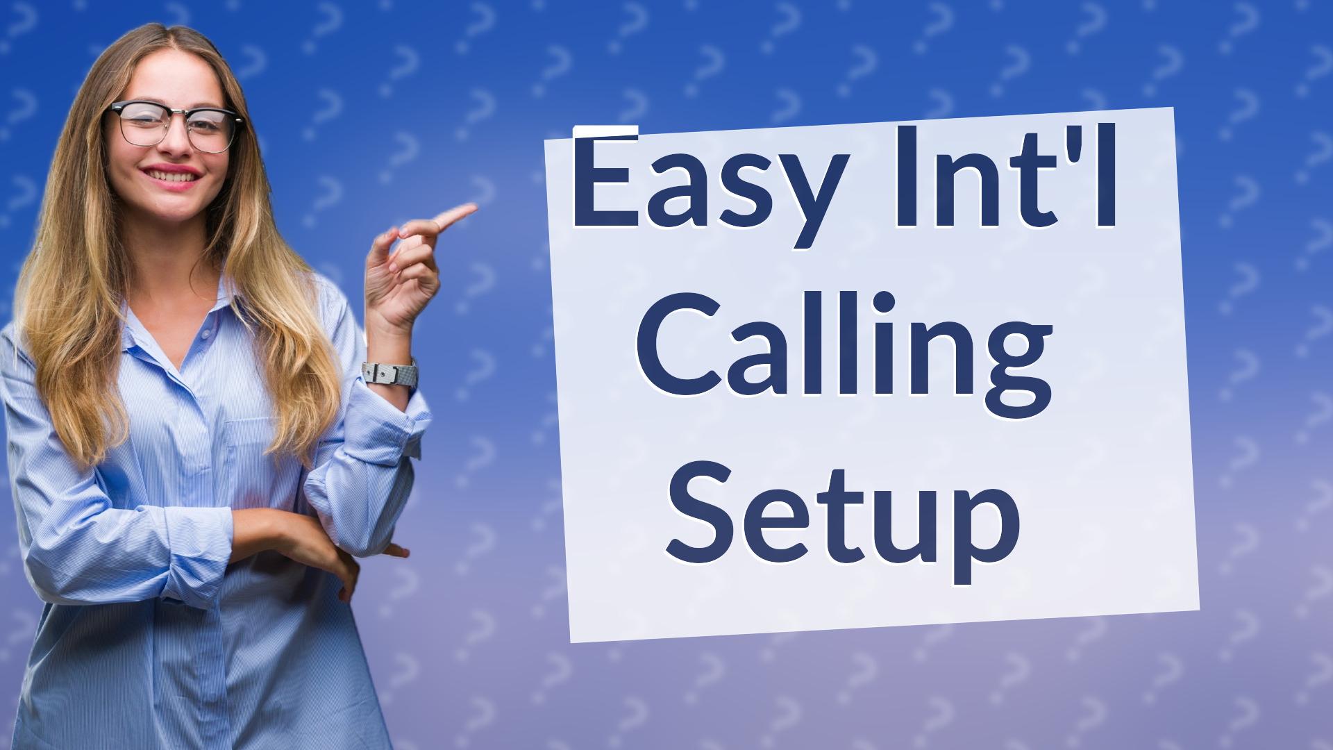 Easy Int'l Calling Setup
