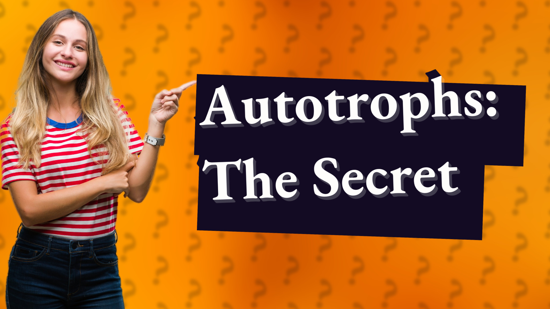 Autotrophs: The Secret