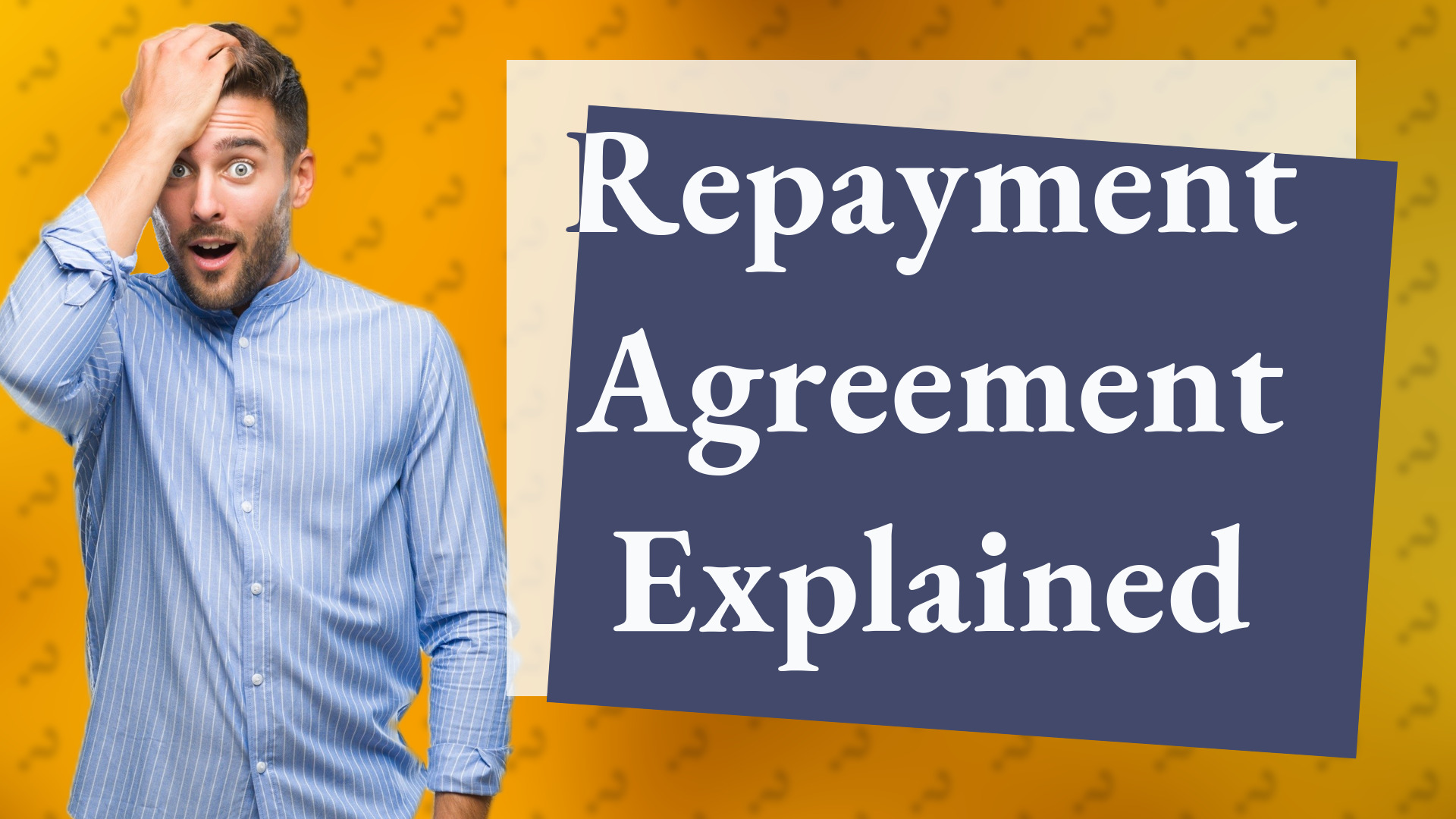 Repayment Agreement Explained