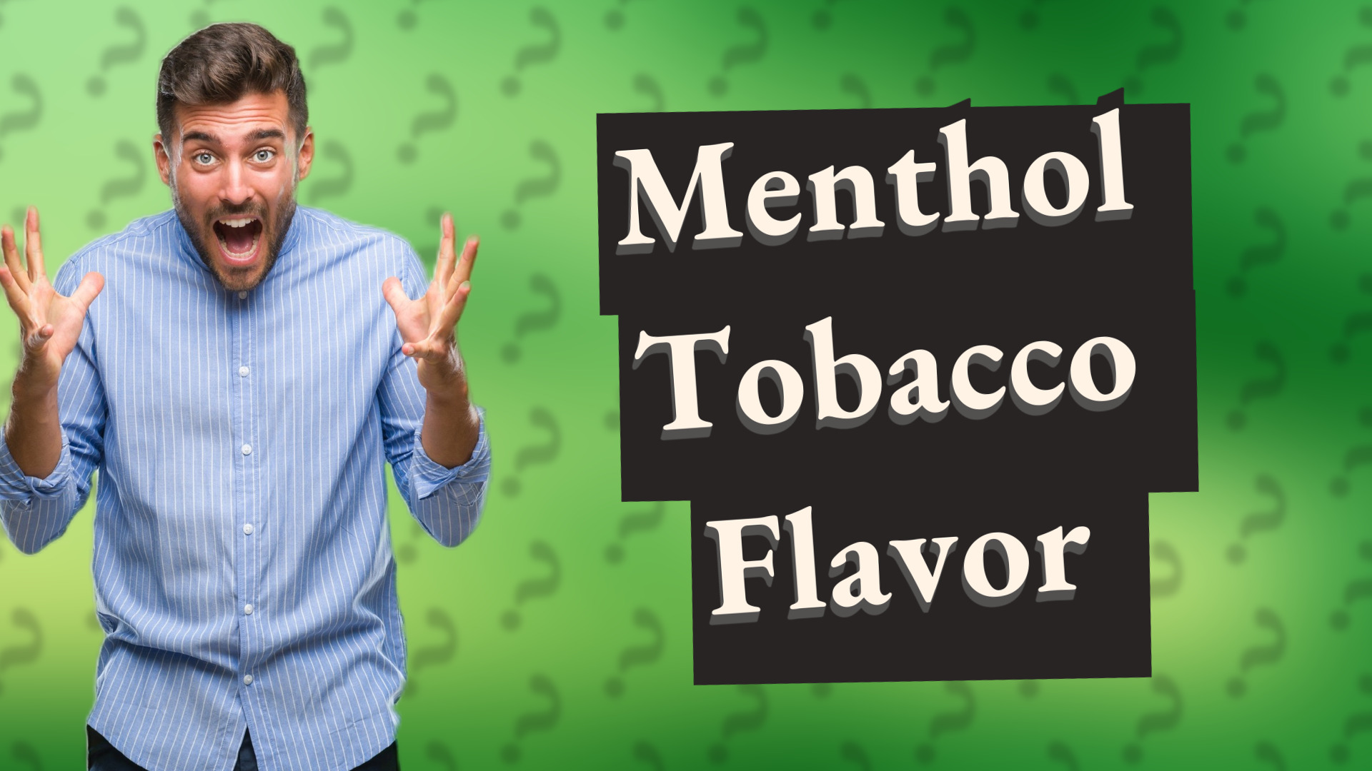 Menthol Tobacco Flavor