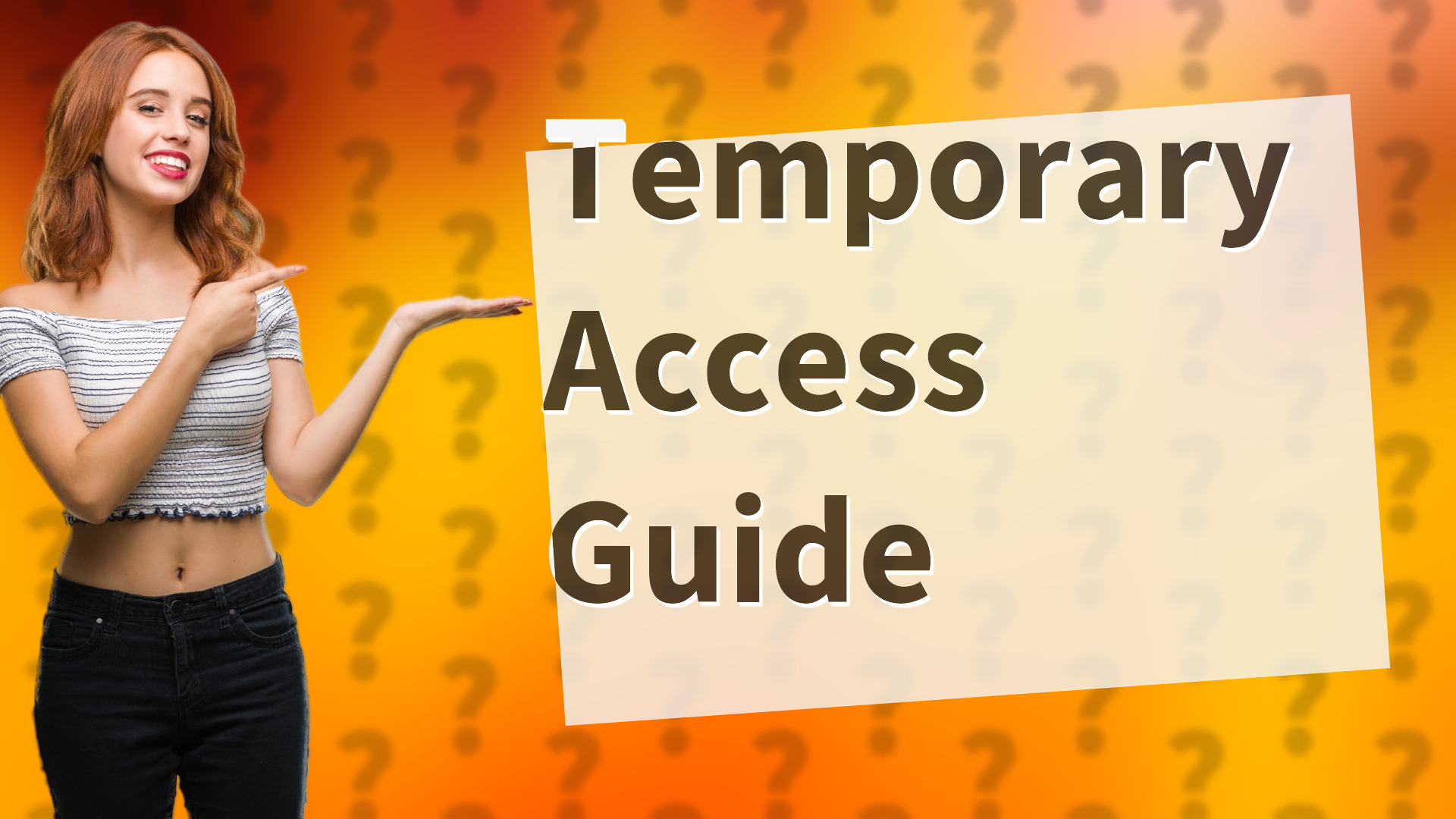 Temporary Access Guide