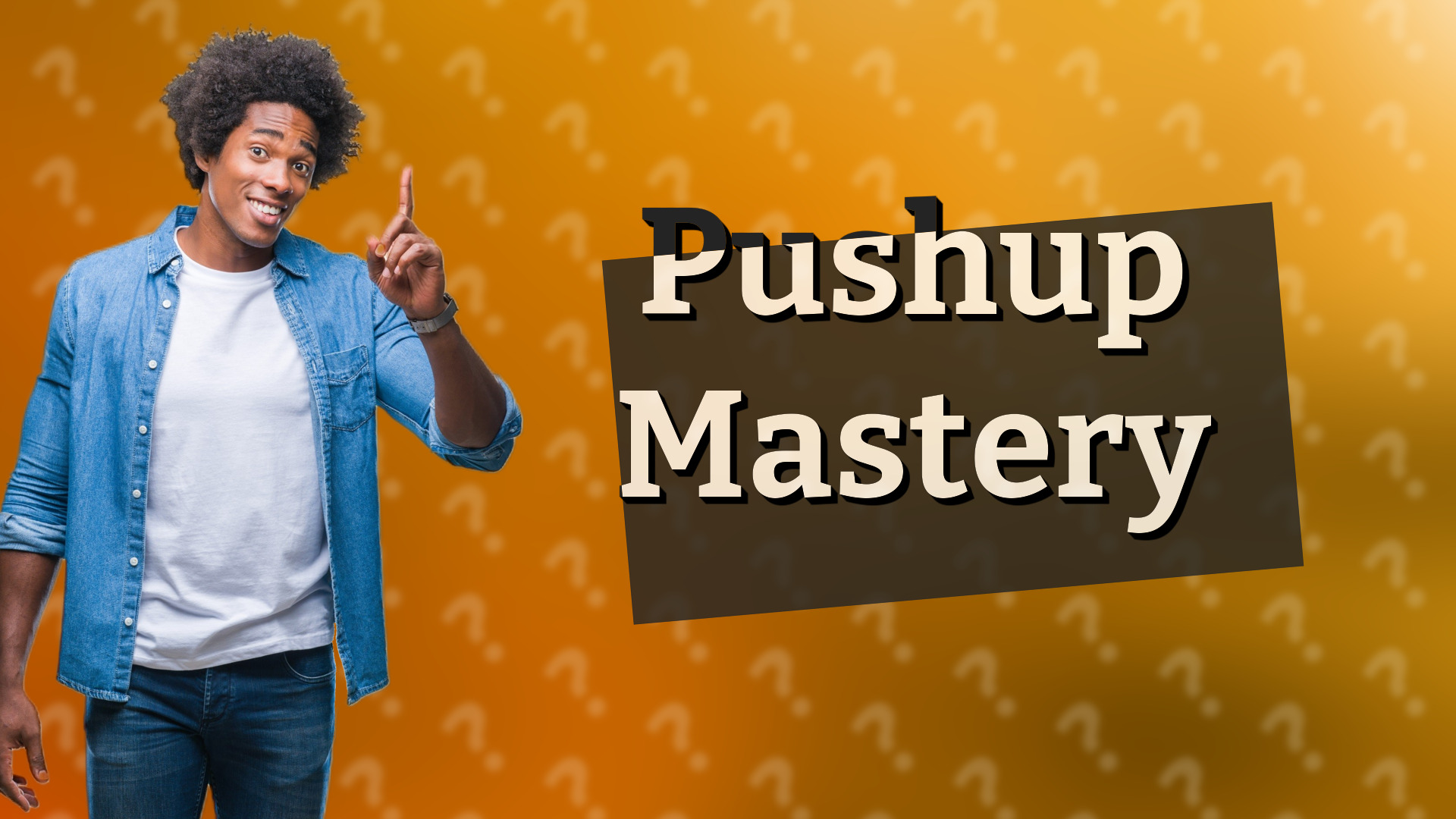 Pushup Mastery