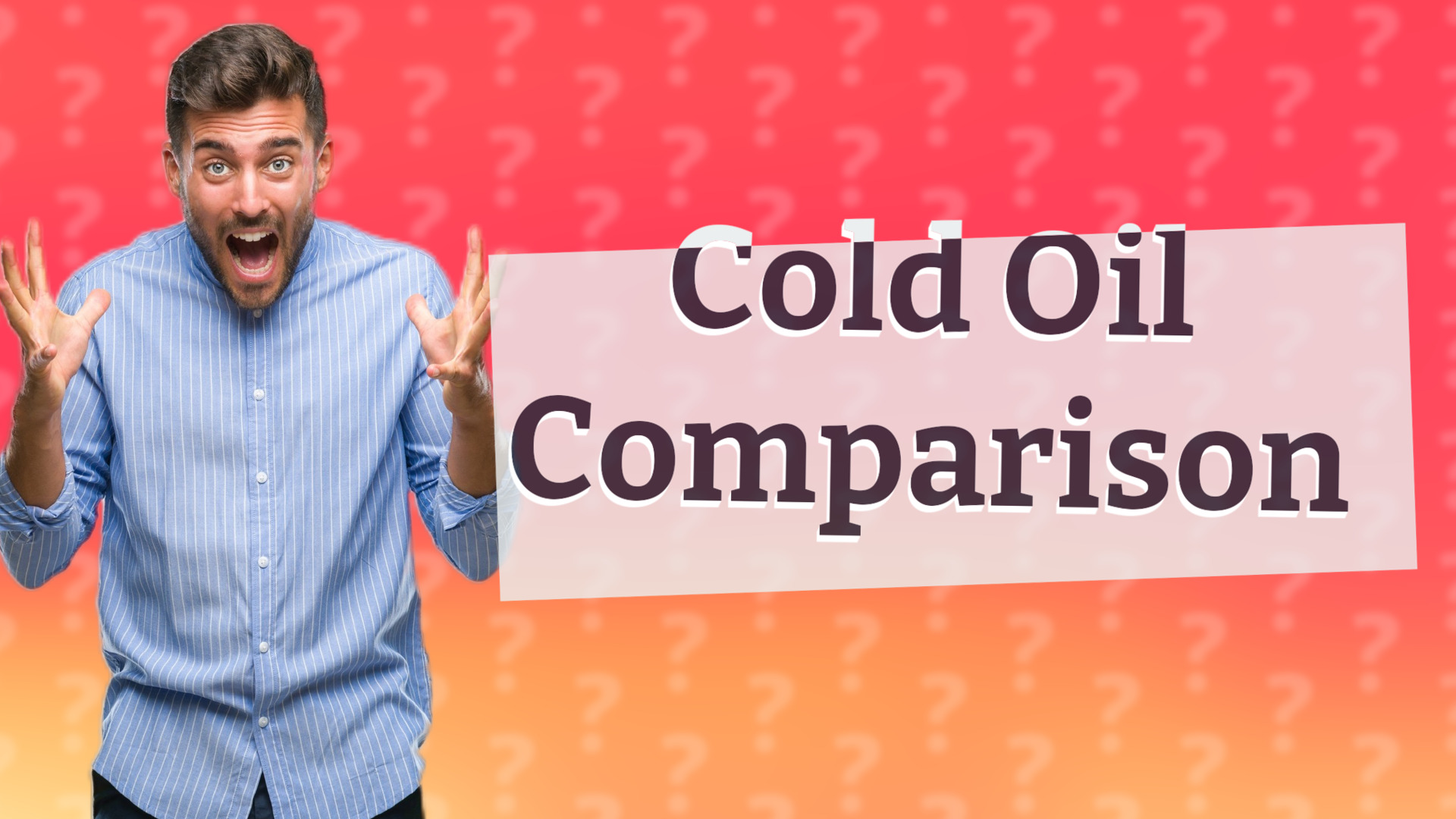 Cold Oil Comparison