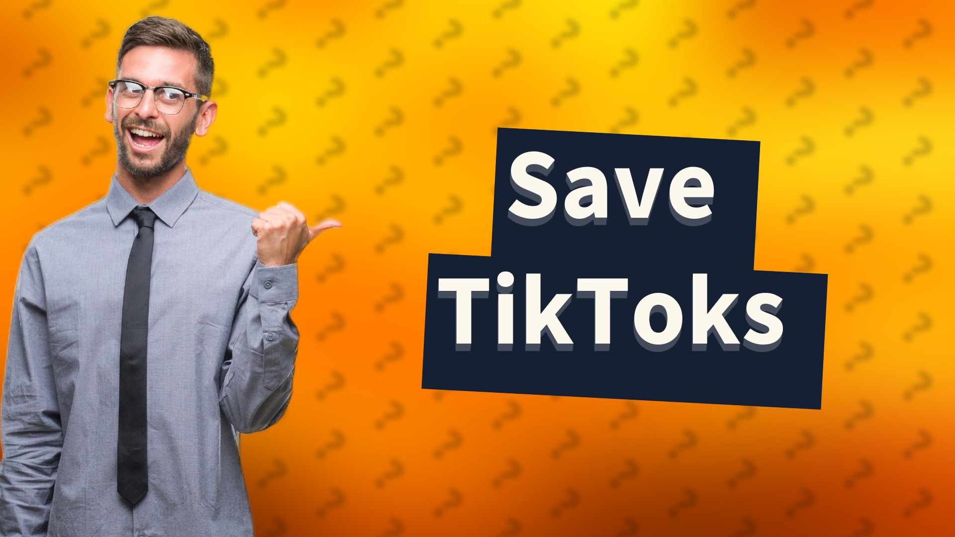Save TikToks