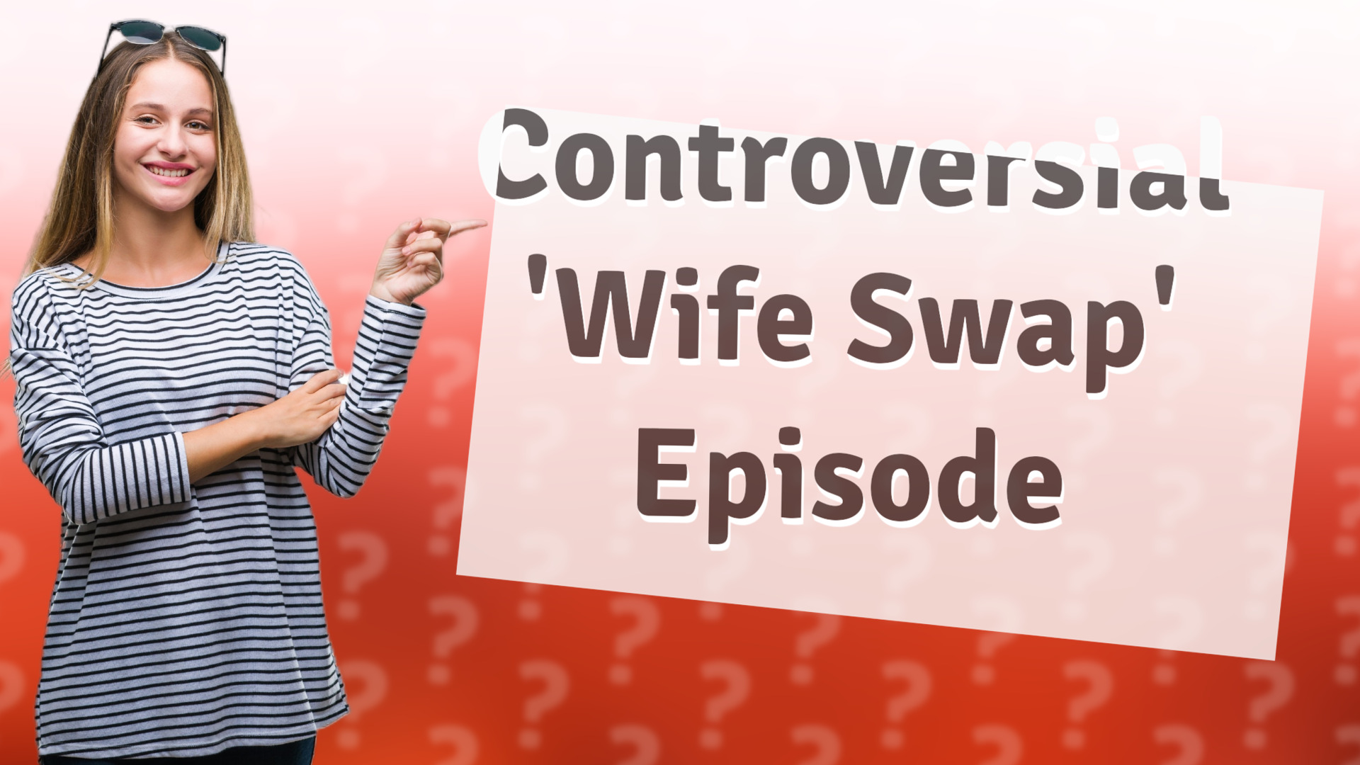 Controversial 'Wife Swap' Episode