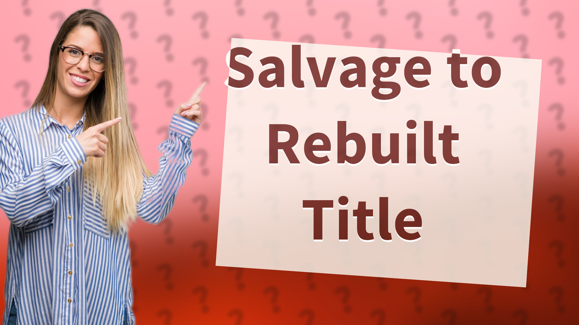 Salvage to Rebuilt Title