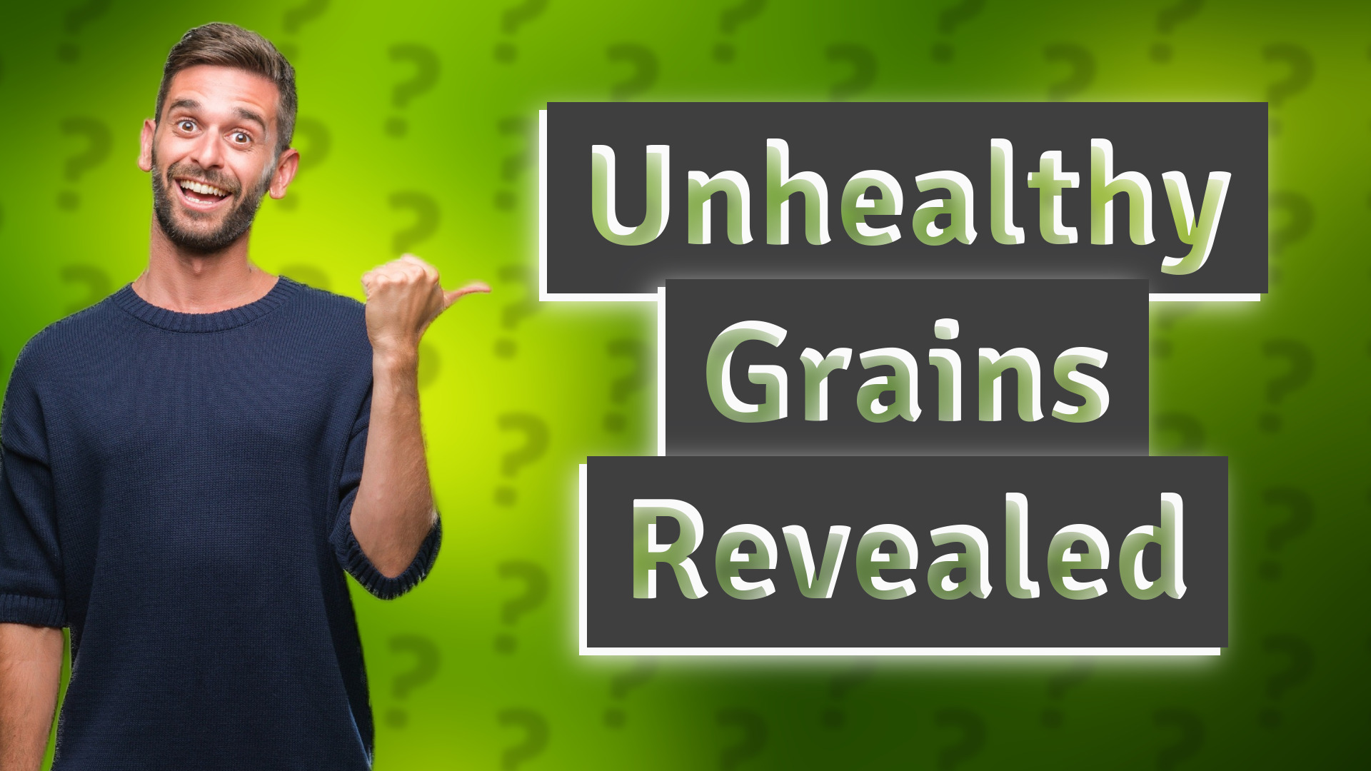 Unhealthy Grains Revealed