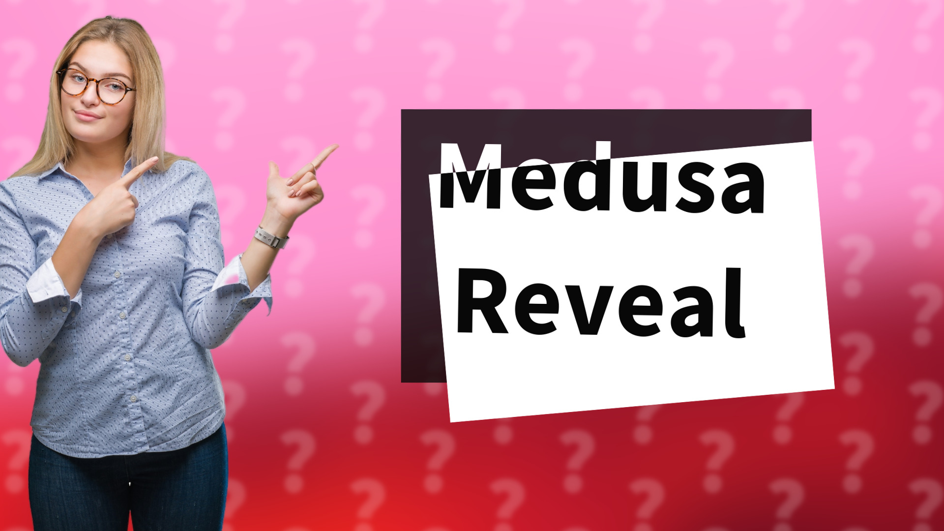 Medusa Reveal