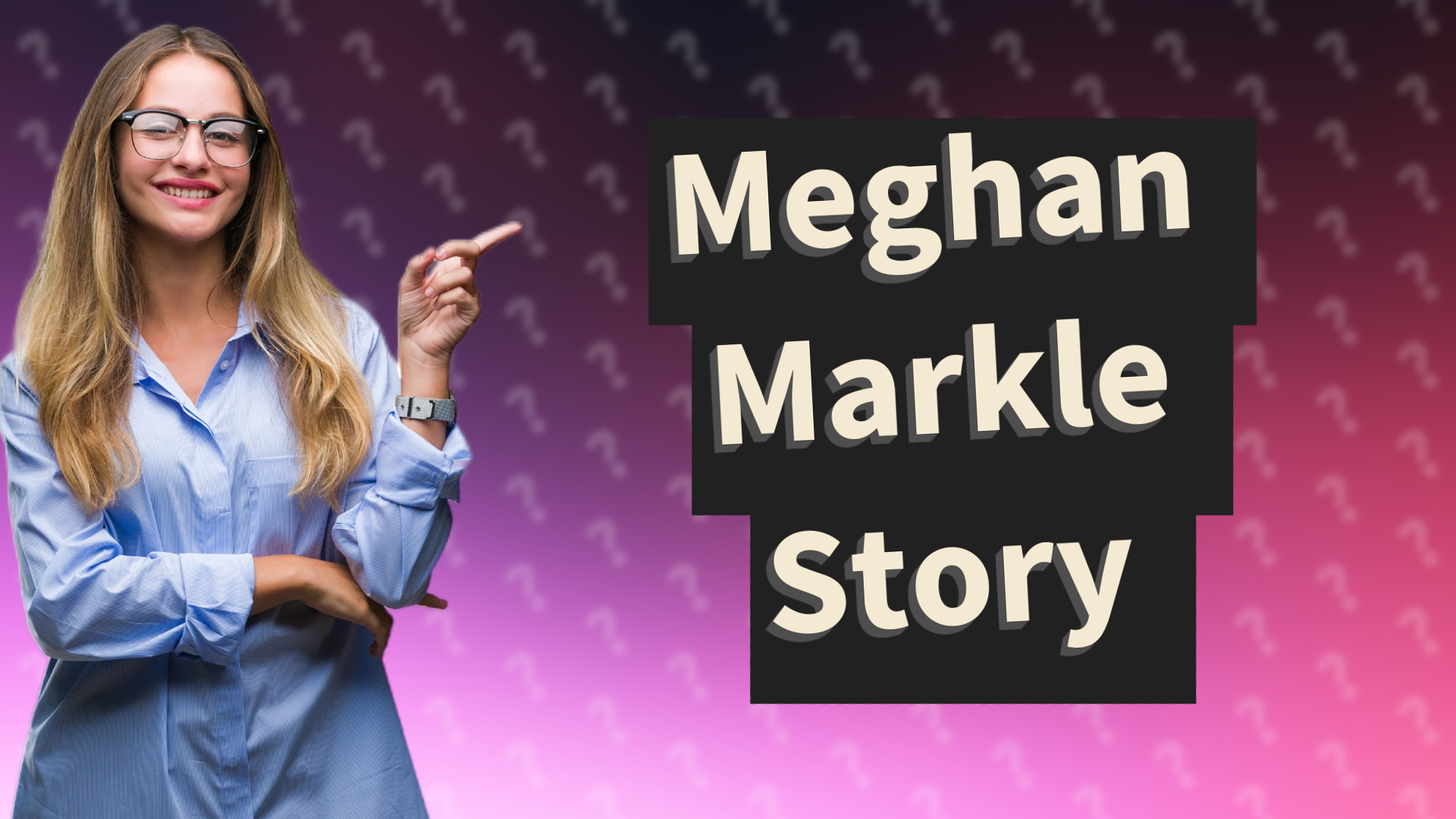 Meghan Markle Story