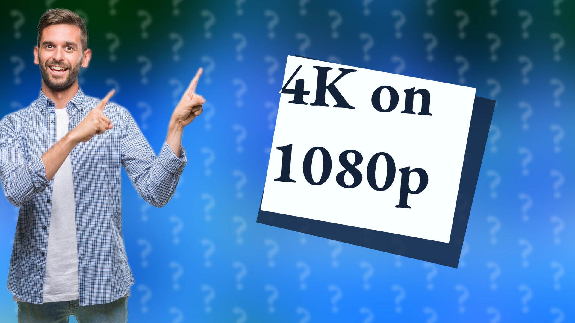 4K on 1080p