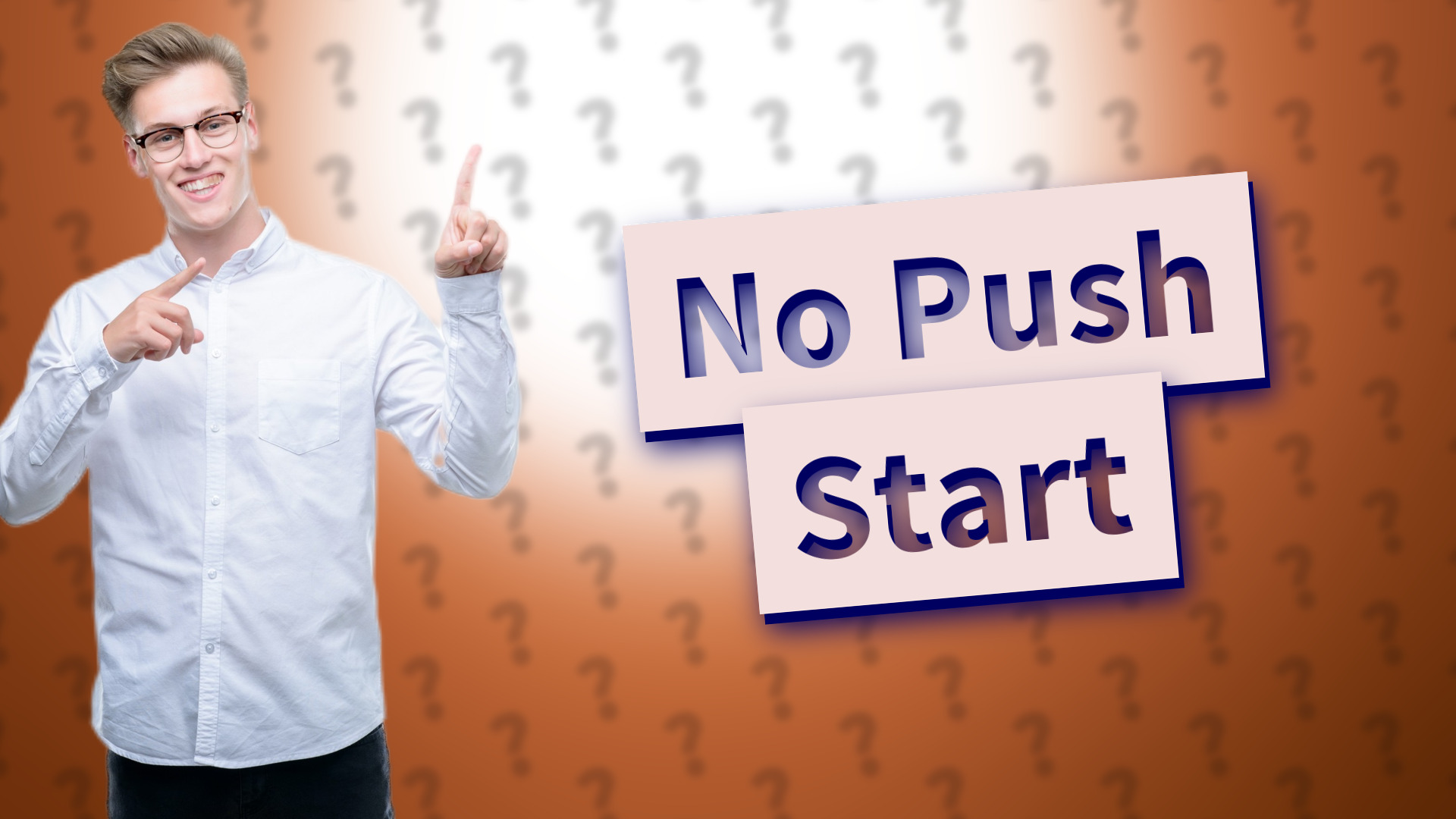 No Push Start