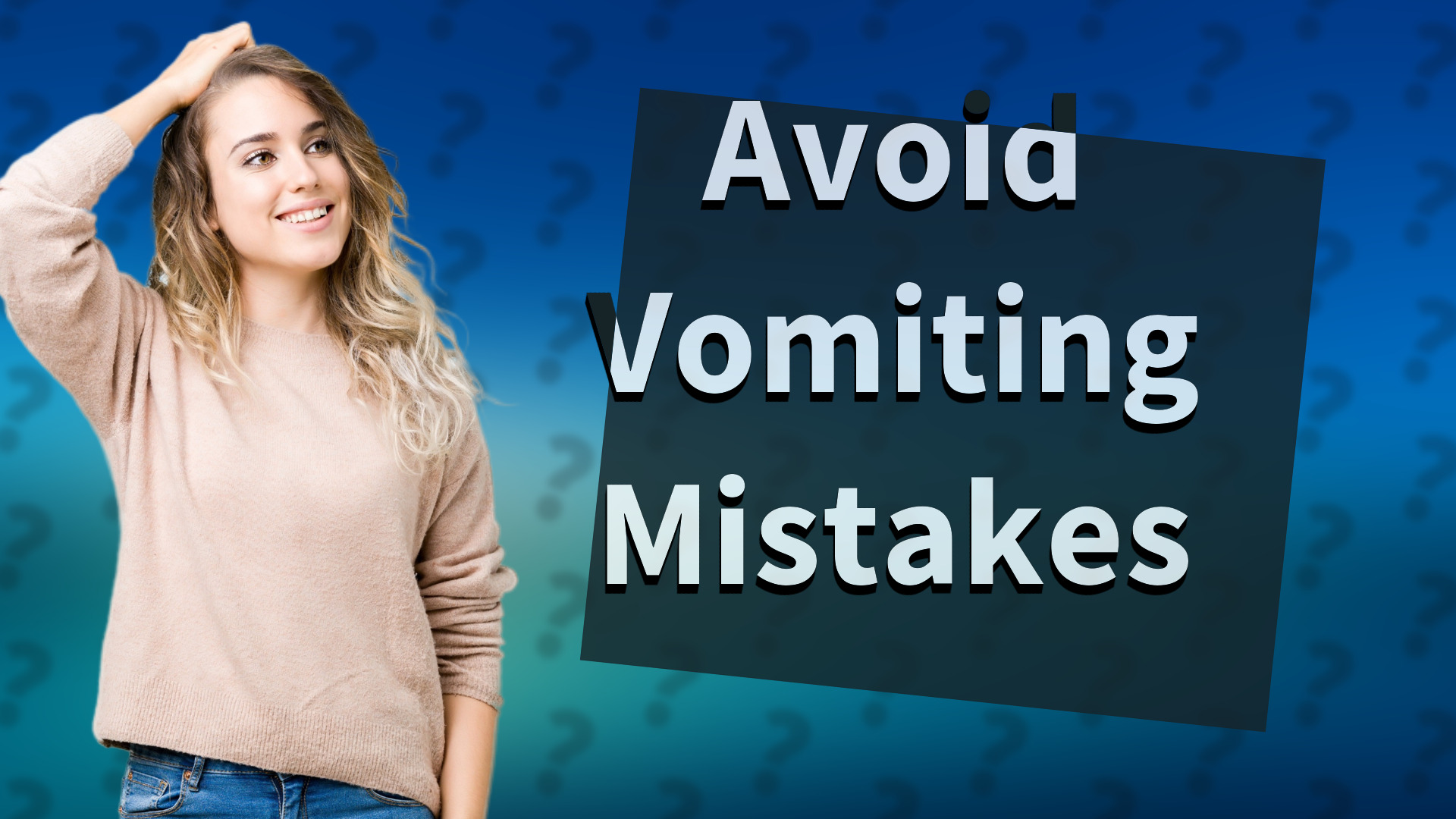 Avoid Vomiting Mistakes
