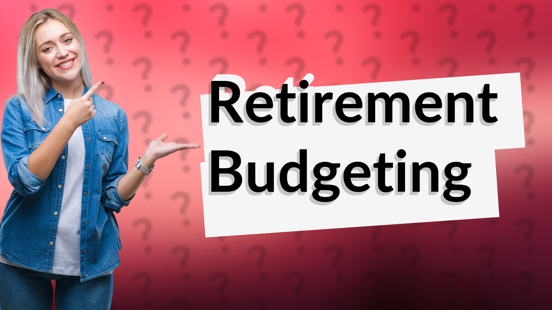 Retirement Budgeting