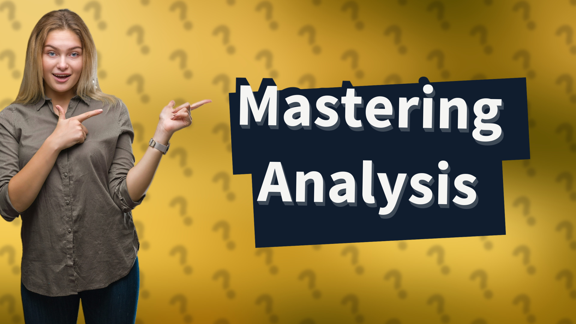 Mastering Analysis