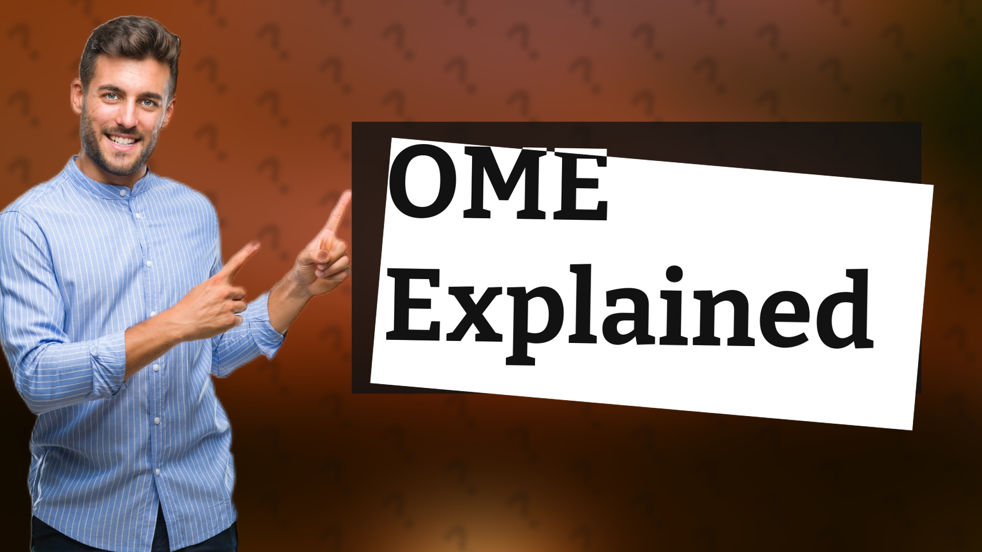 OME Explained