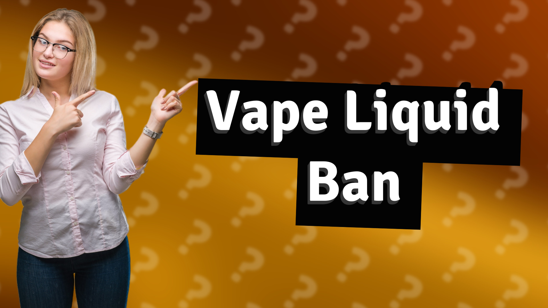 Vape Liquid Ban