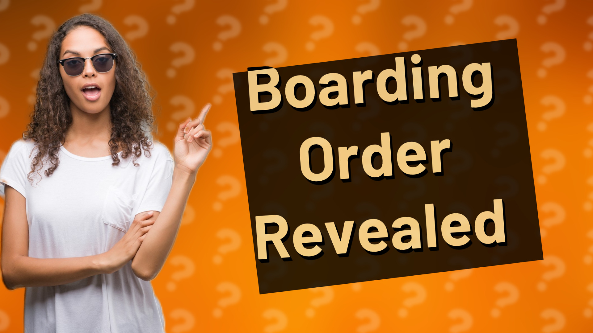 Boarding Order Revealed