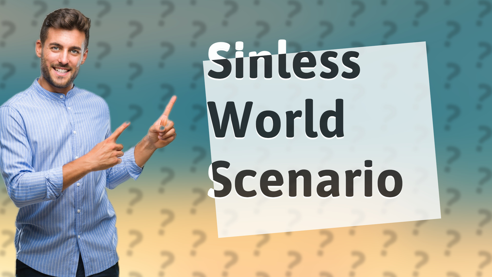 Sinless World Scenario