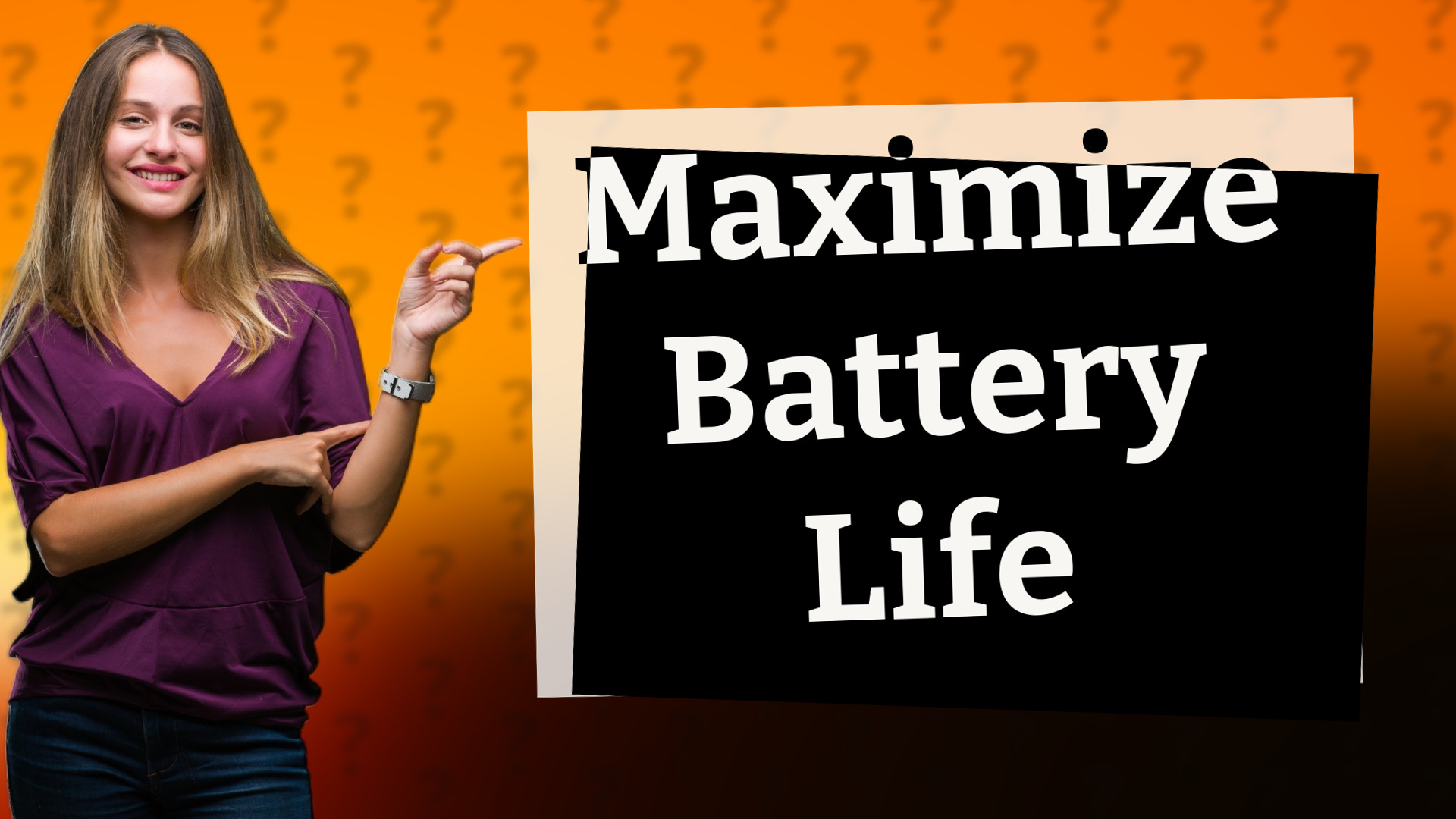 Maximize Battery Life
