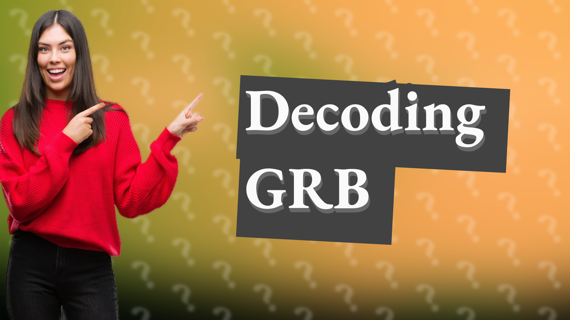 Decoding GRB