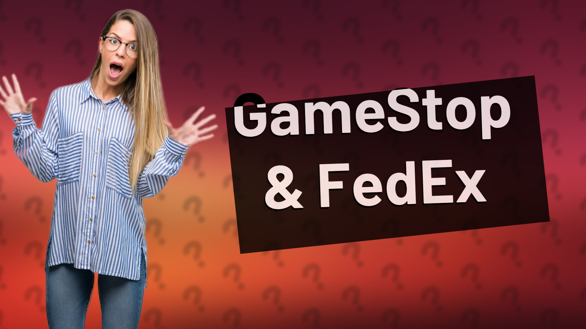 GameStop & FedEx