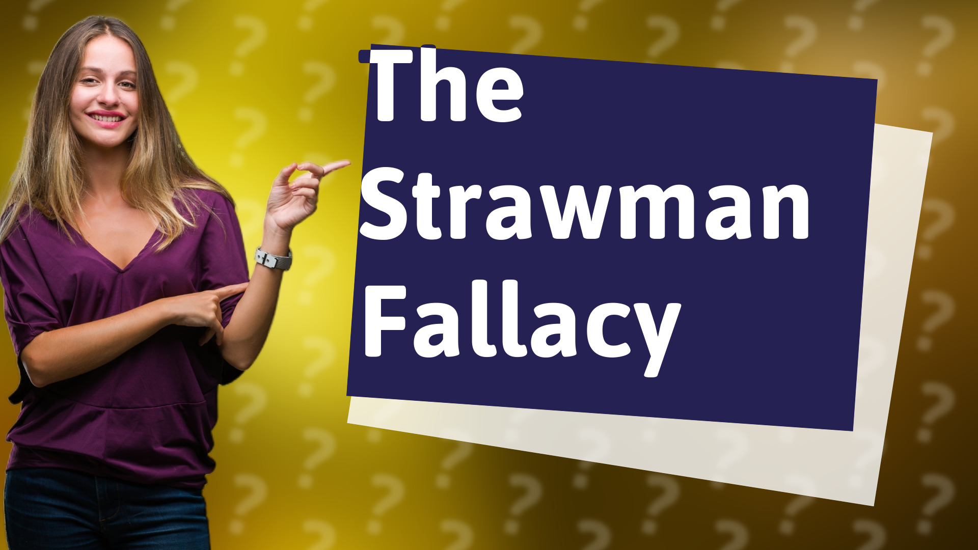 The Strawman Fallacy