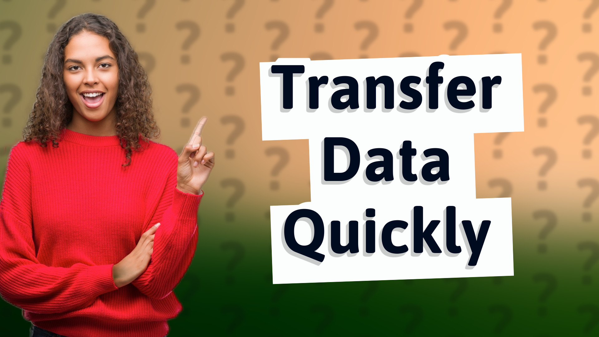 Transfer Data Quickly
