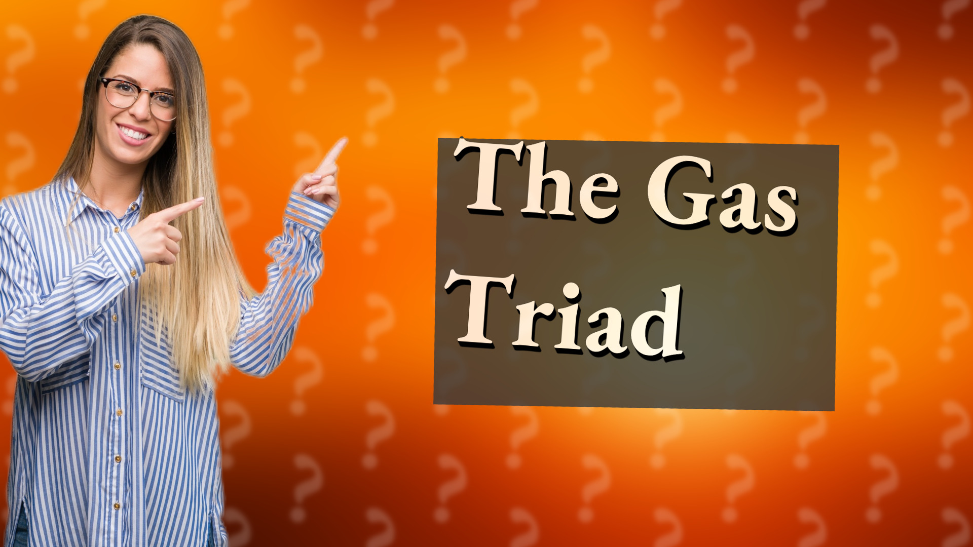 The Gas Triad