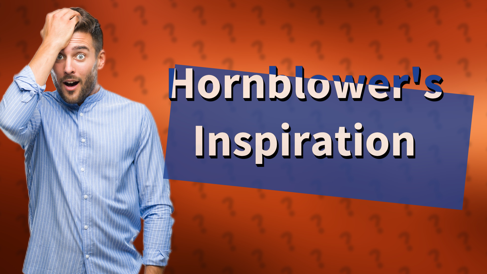 Hornblower's Inspiration