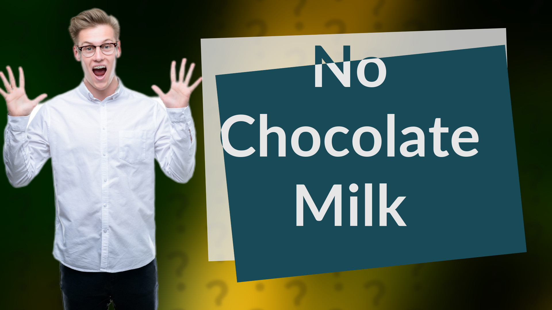 No Chocolate Milk